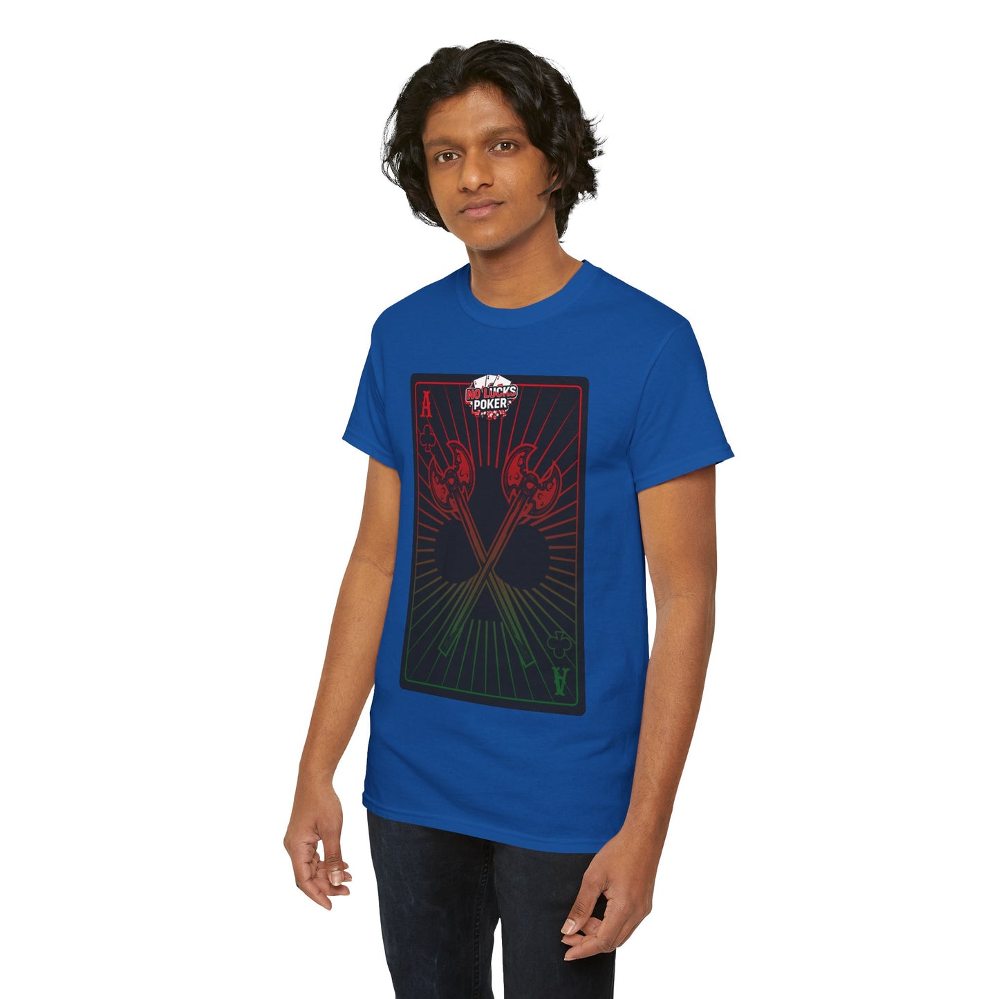 No Lucks Given Ace of Clubs card with two big axes Red Green Poker T-Shirt Must have Good Luck All-in