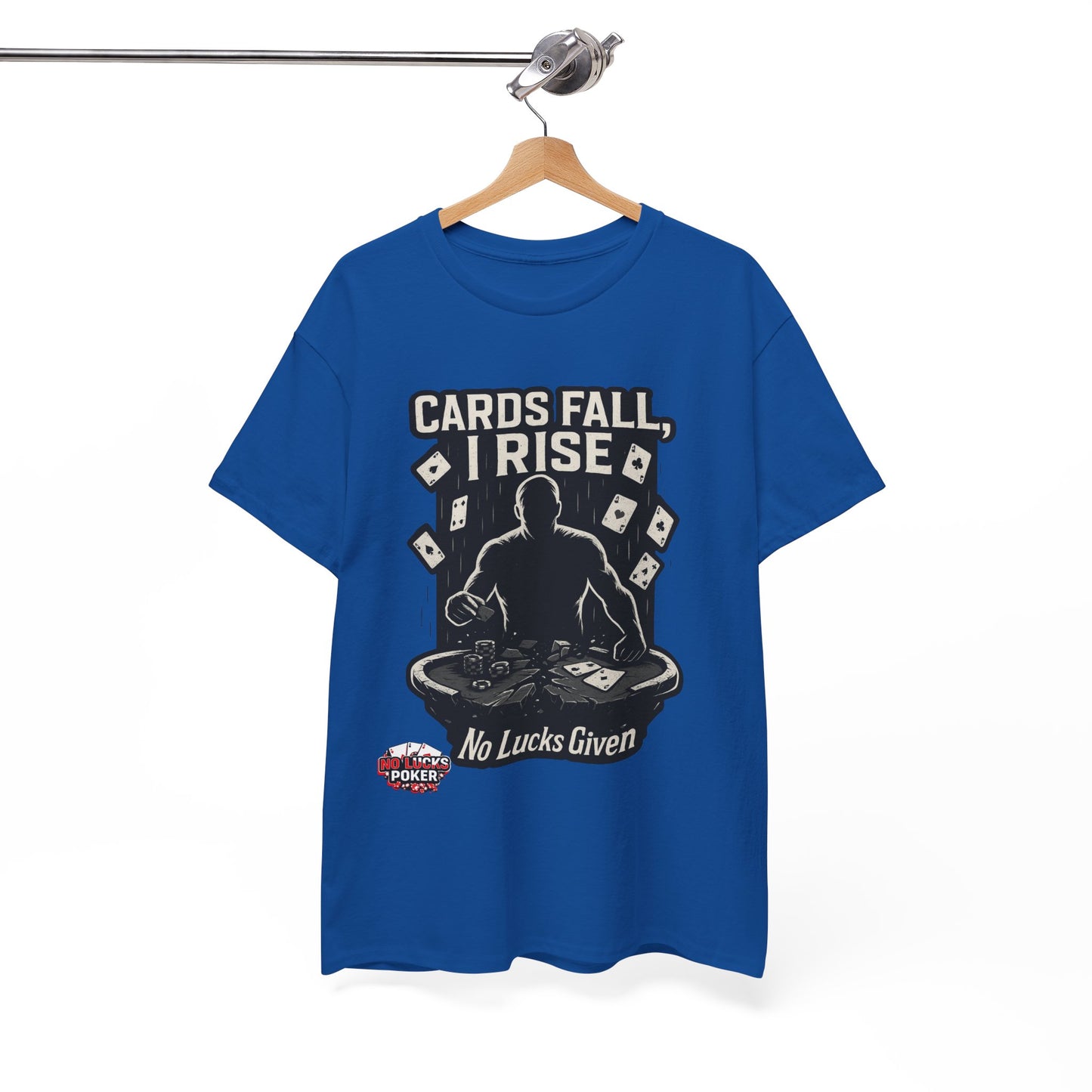 Cards Fall, I Rise Poker T-Shirt | Zero Lucks – Rise Above