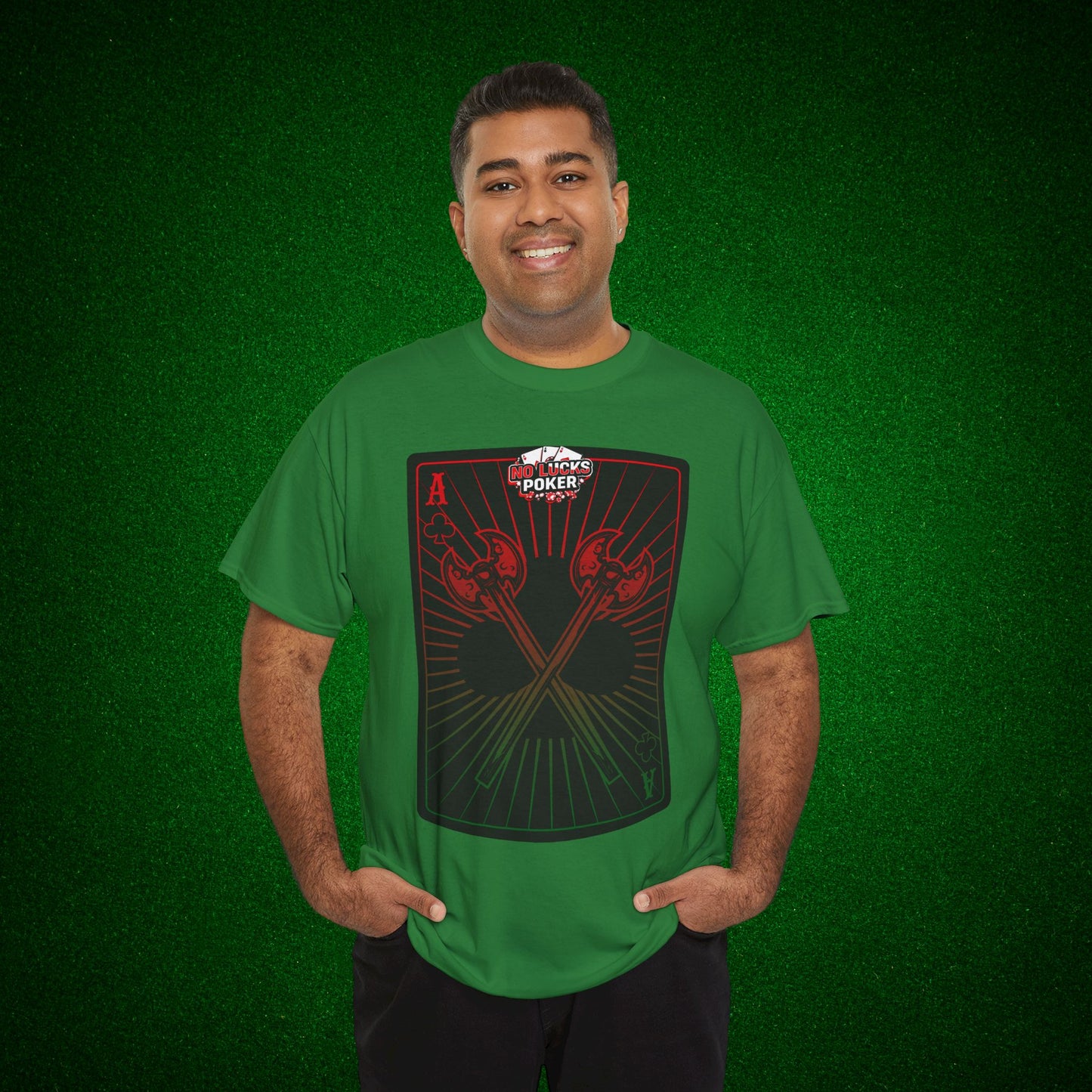 No Lucks Given Ace of Clubs card with two big axes Red Green Poker T-Shirt Must have Good Luck All-in