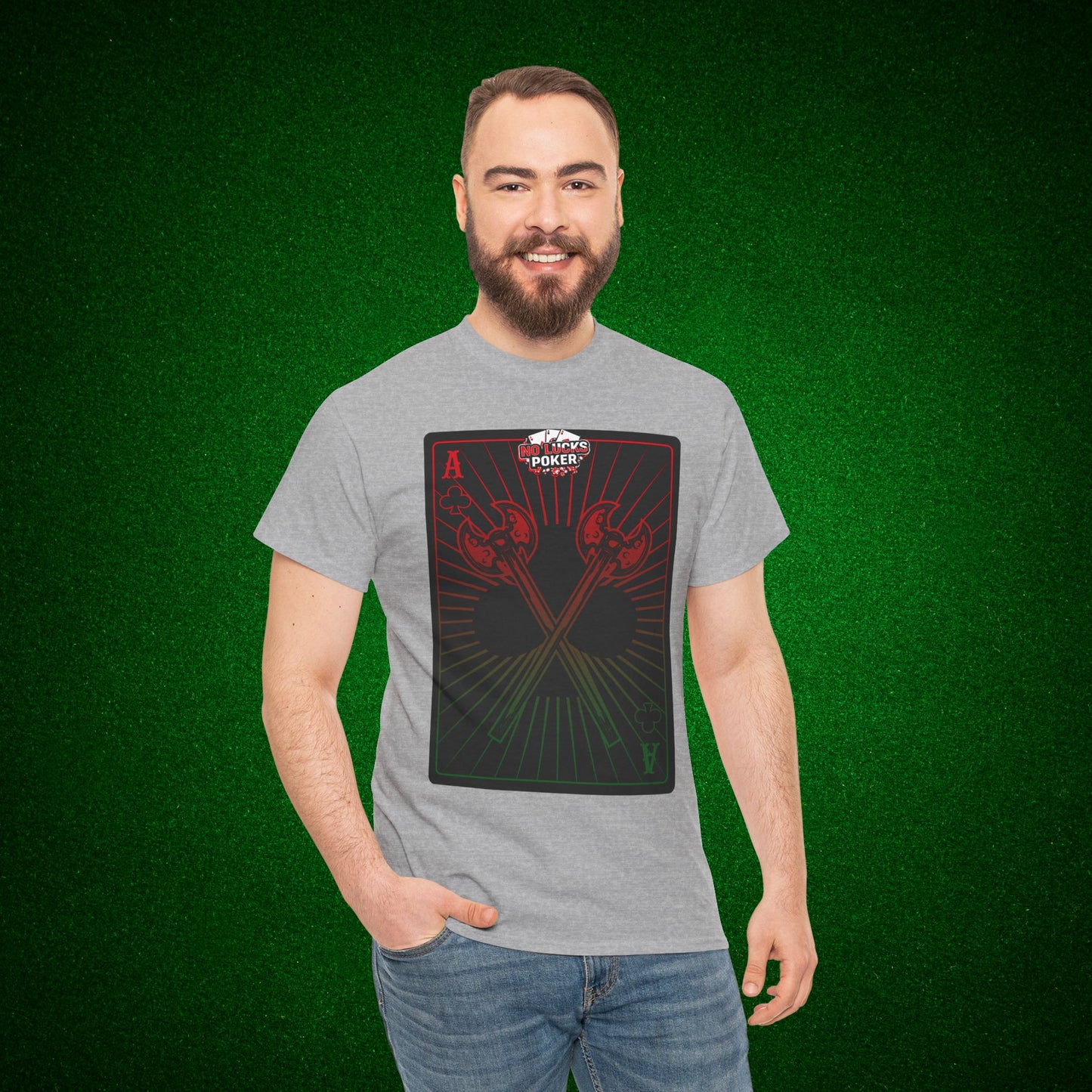 No Lucks Given Ace of Clubs card with two big axes Red Green Poker T-Shirt Must have Good Luck All-in
