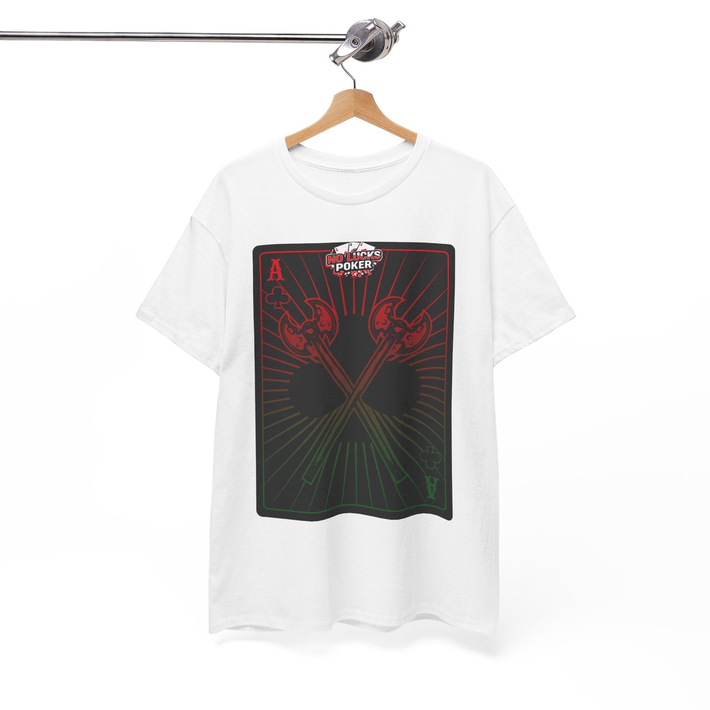 No Lucks Given Ace of Clubs card with two big axes Red Green Poker T-Shirt Must have Good Luck All-in