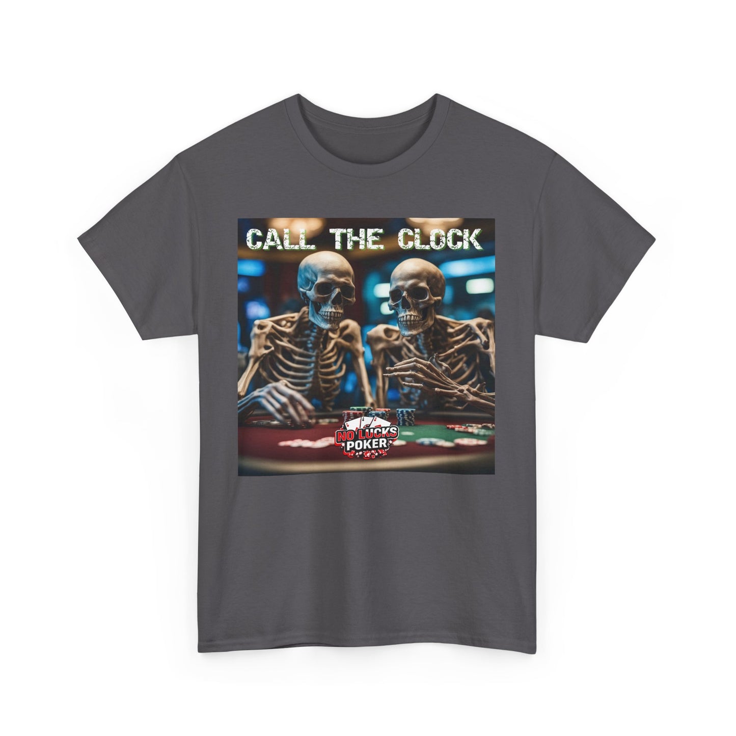 Call the clock skull unisex heavy cotton T-Shirt Must have Good Luck All-in