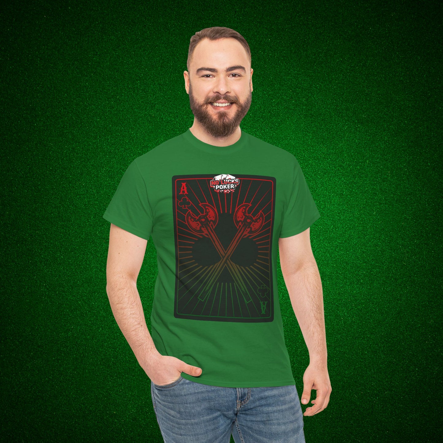 No Lucks Given Ace of Clubs card with two big axes Red Green Poker T-Shirt Must have Good Luck All-in