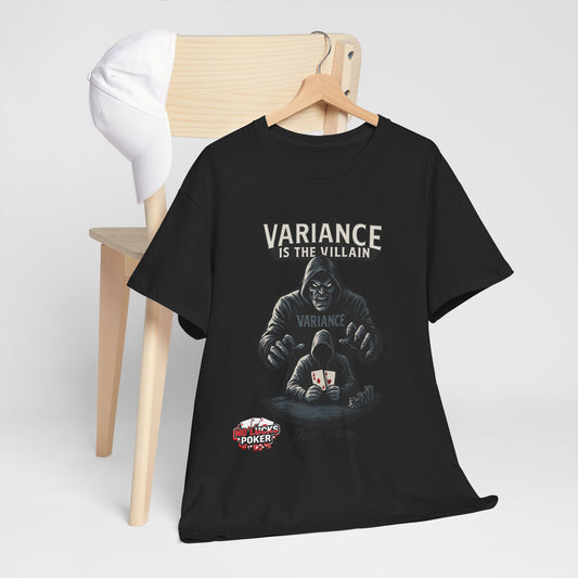 Variance is the Villain Poker T-Shirt | Zero Lucks – Fight the Swings