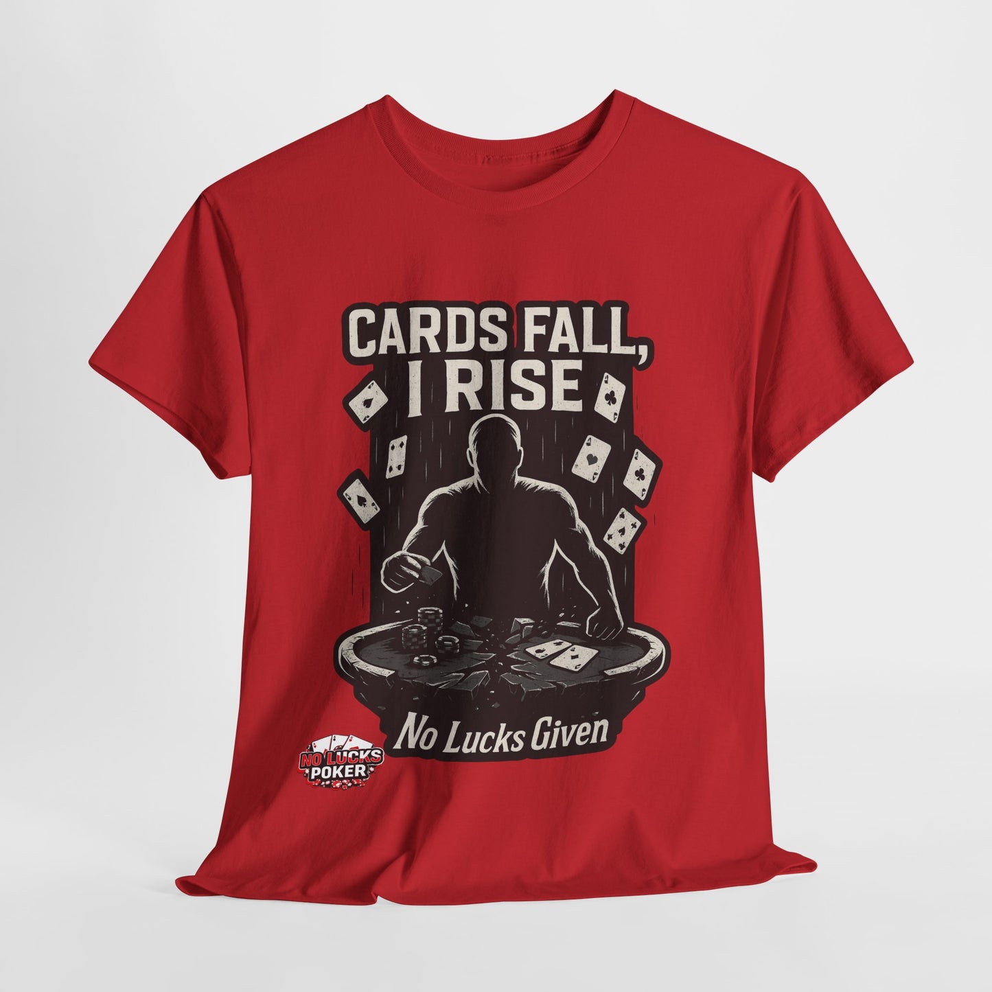 Cards Fall, I Rise Poker T-Shirt | Zero Lucks – Rise Above