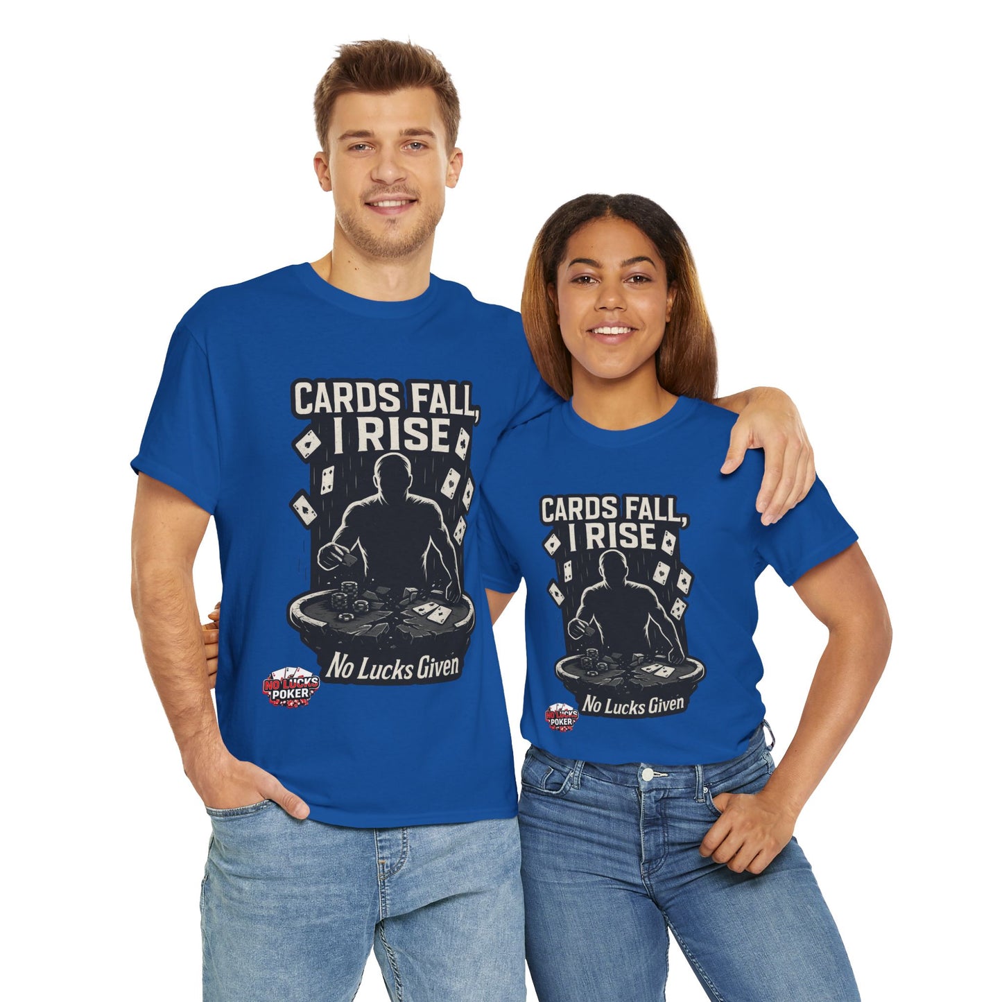 Cards Fall, I Rise Poker T-Shirt | Zero Lucks – Rise Above