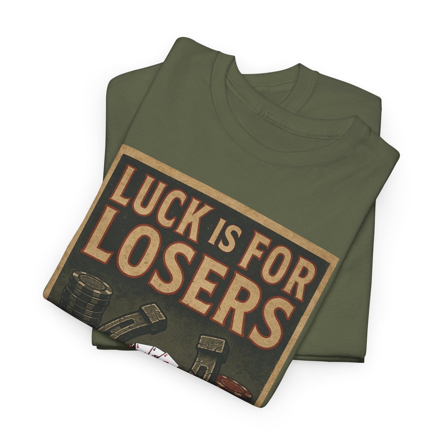 Luck is for Losers Poker T-Shirt | Zero Lucks – Skill Over Chance