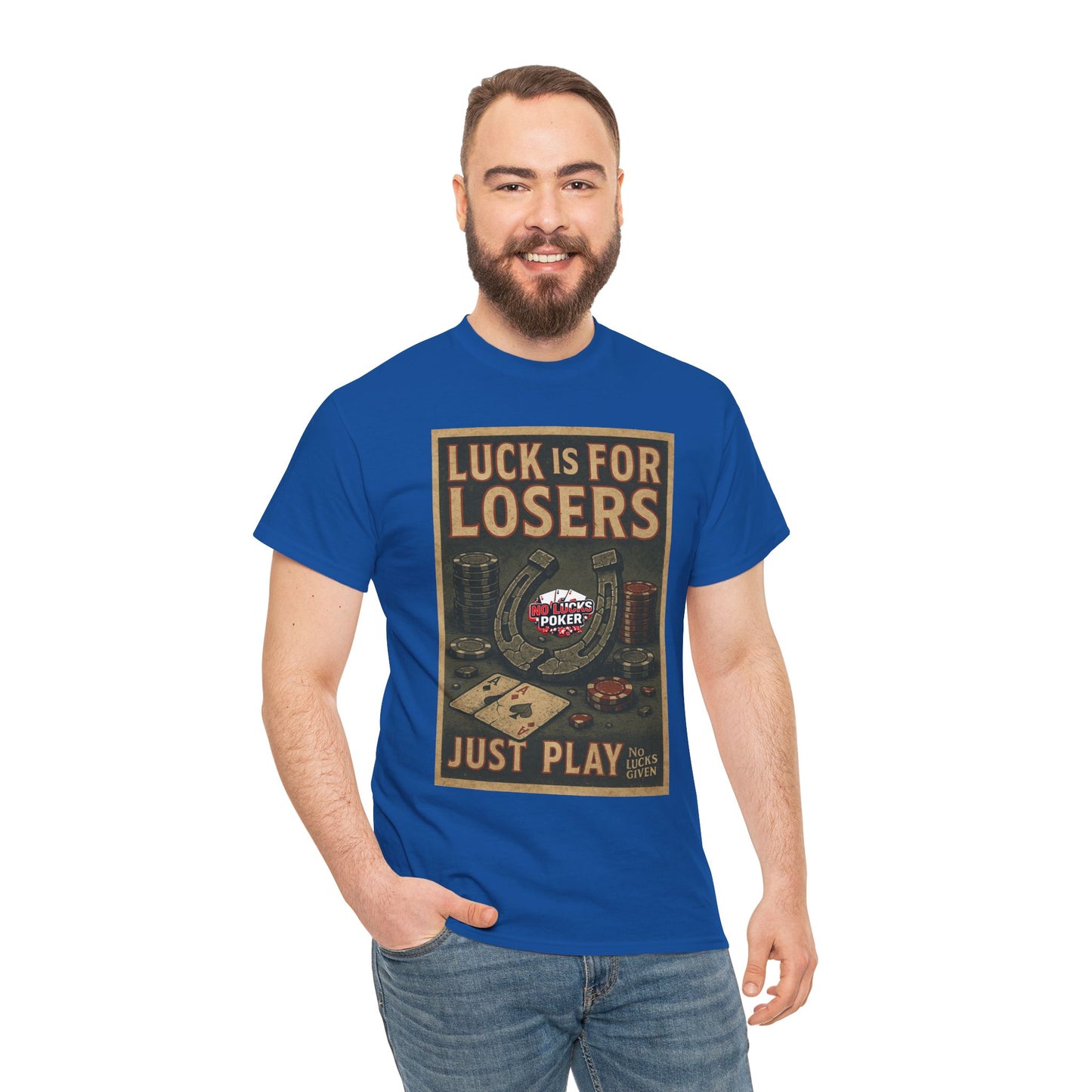 Luck is for Losers Poker T-Shirt | Zero Lucks – Skill Over Chance