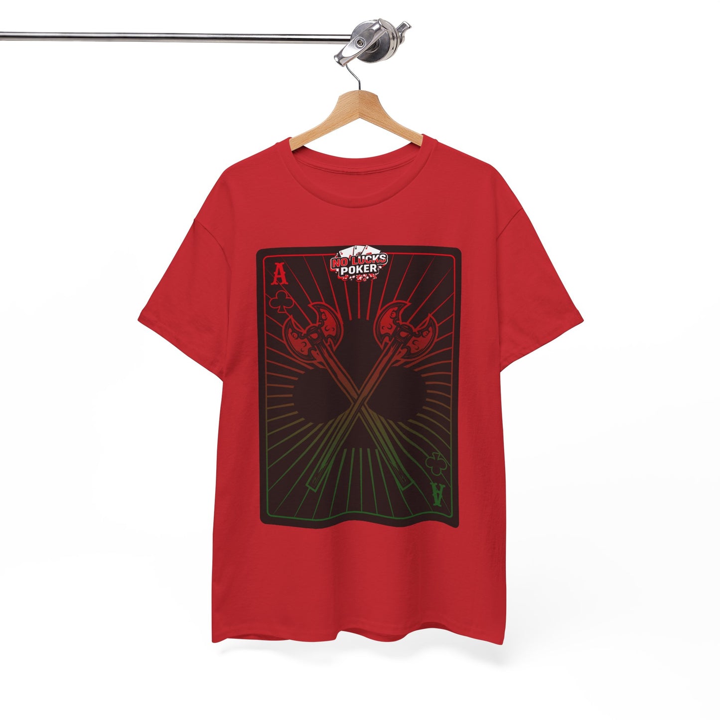 No Lucks Given Ace of Clubs card with two big axes Red Green Poker T-Shirt Must have Good Luck All-in