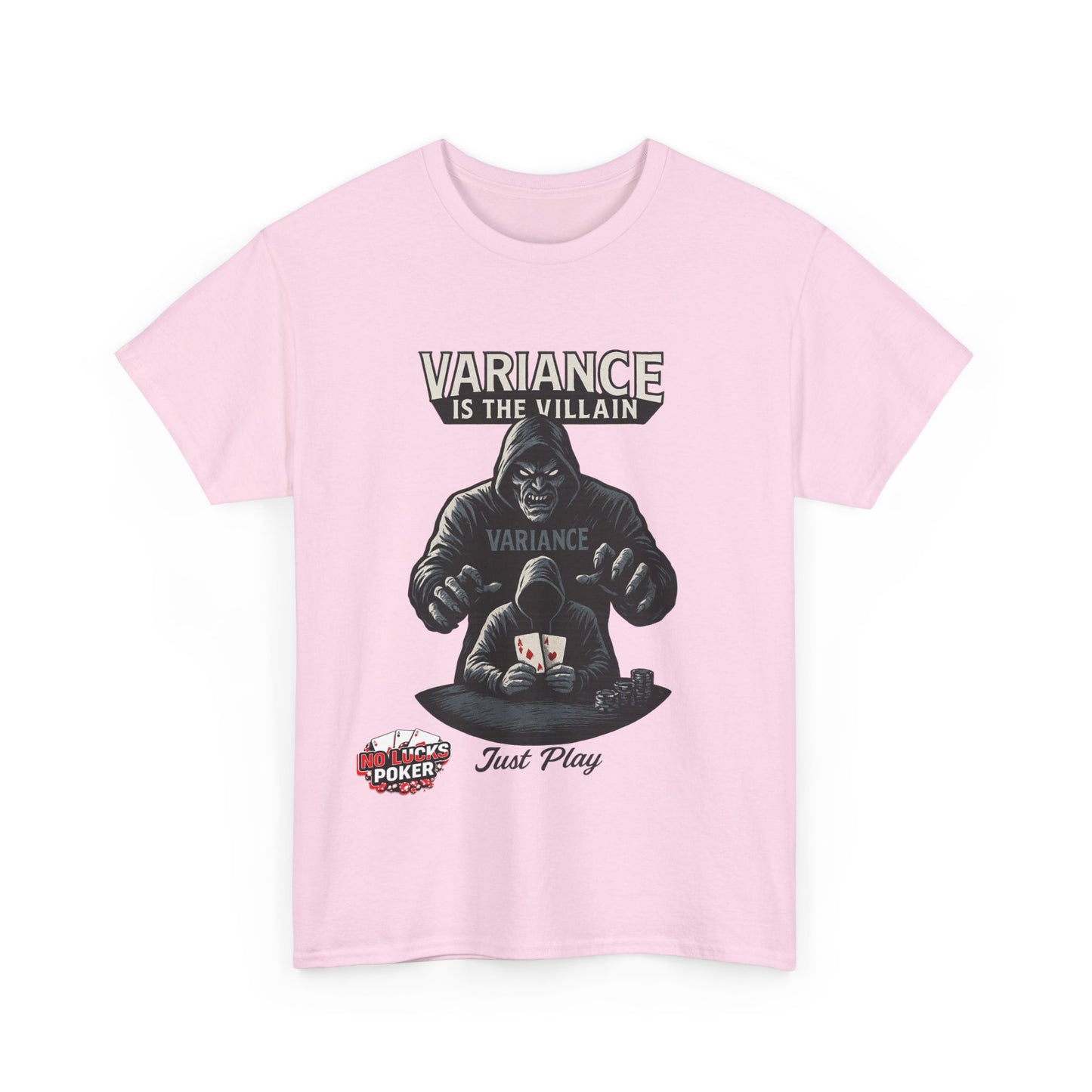 Variance is the Villain Poker T-Shirt | Zero Lucks – Fight the Swings