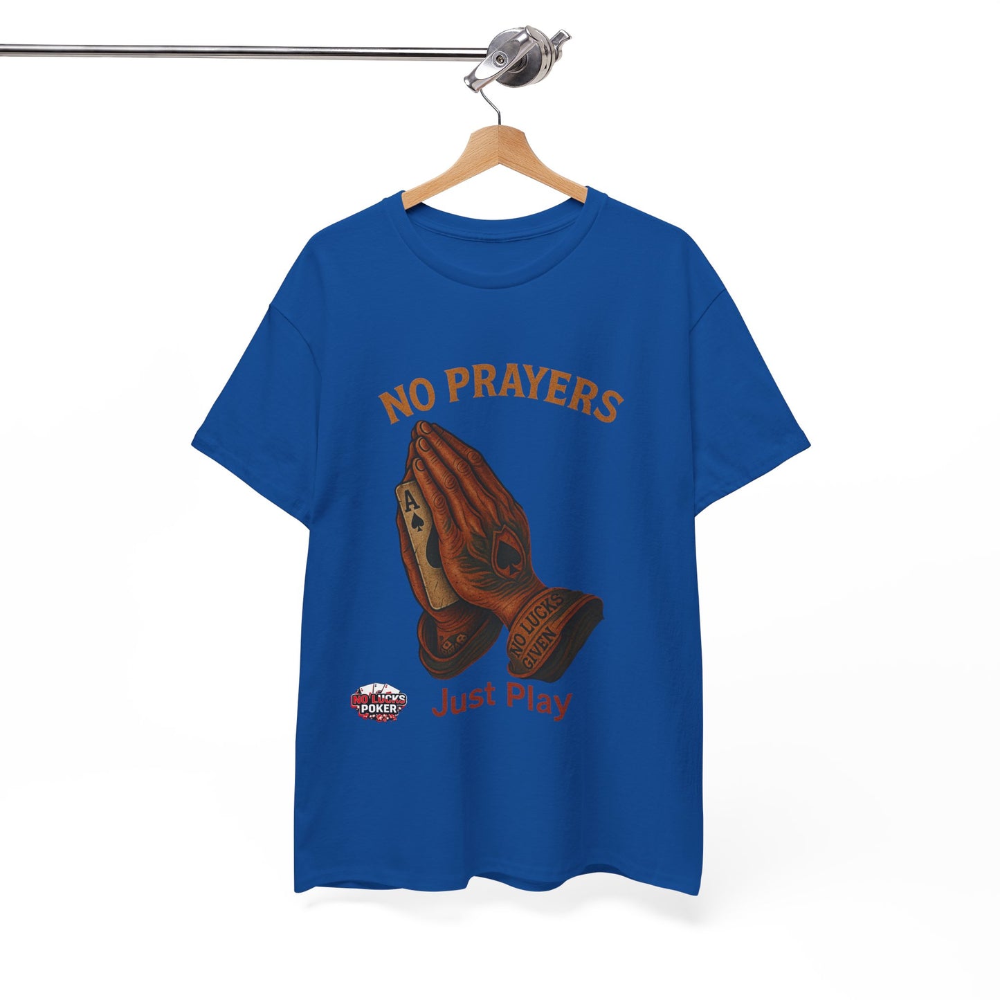 No Prayers Just Play Poker T-Shirt | Zero Lucks – Skill Over Superstition