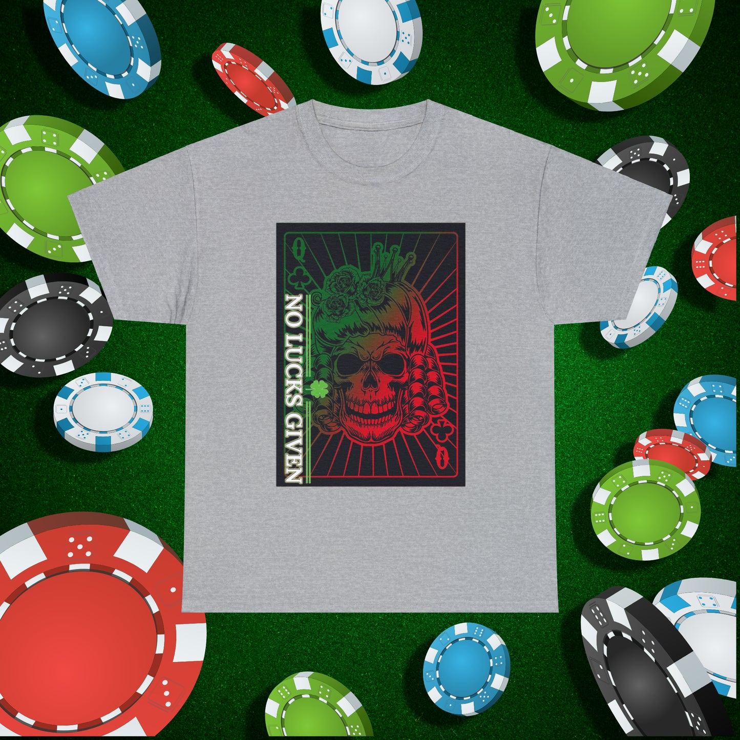 No Lucks Given Angry Queen of Clubs Green Red Poker T-Shirt Must have Good Luck All-in