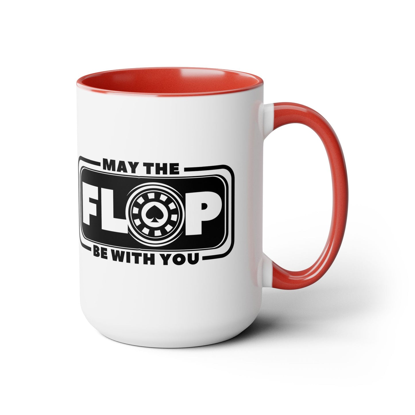 Zero Lucks and May the Flop be with you - No Lucks Given 15oz Mug