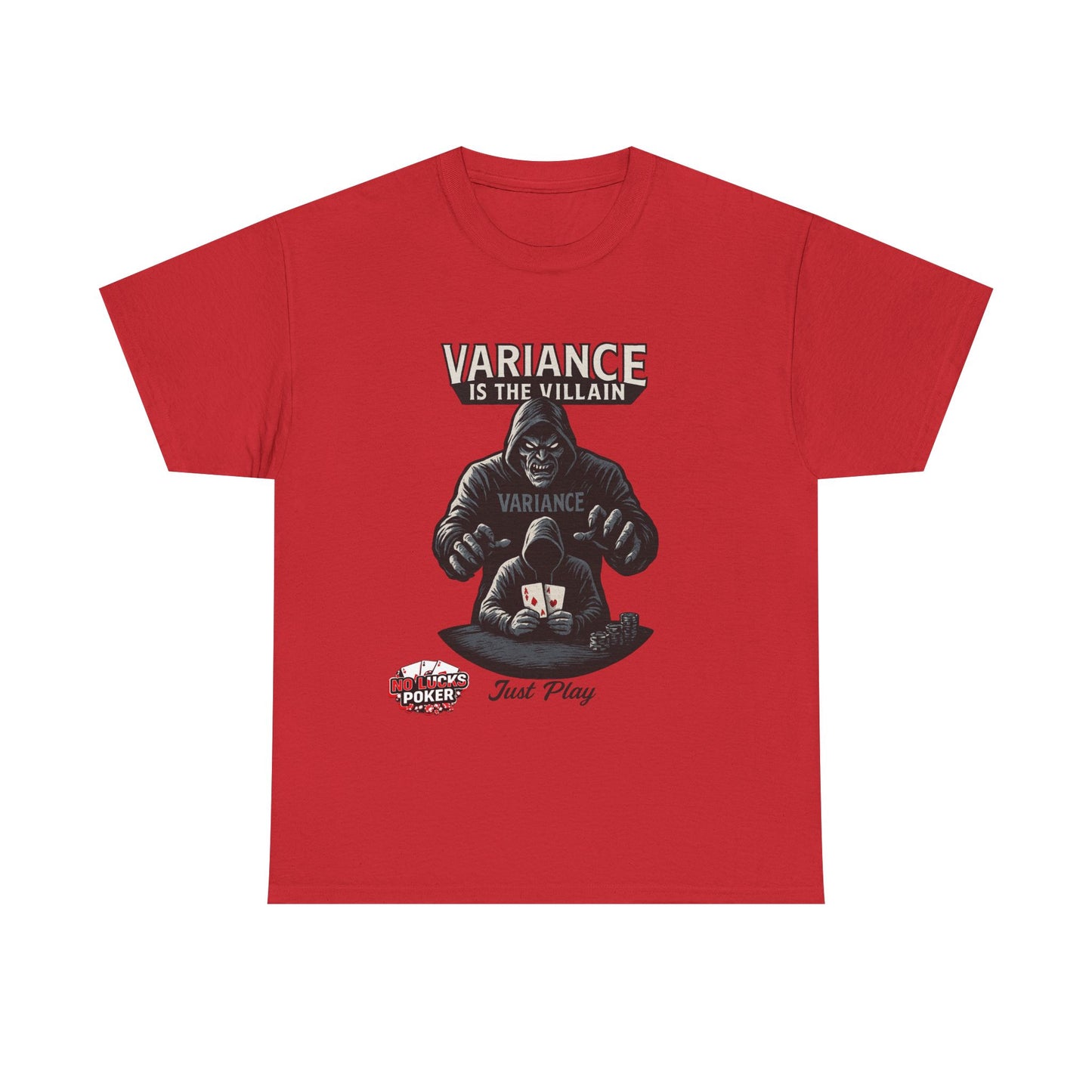Variance is the Villain Poker T-Shirt | Zero Lucks – Fight the Swings