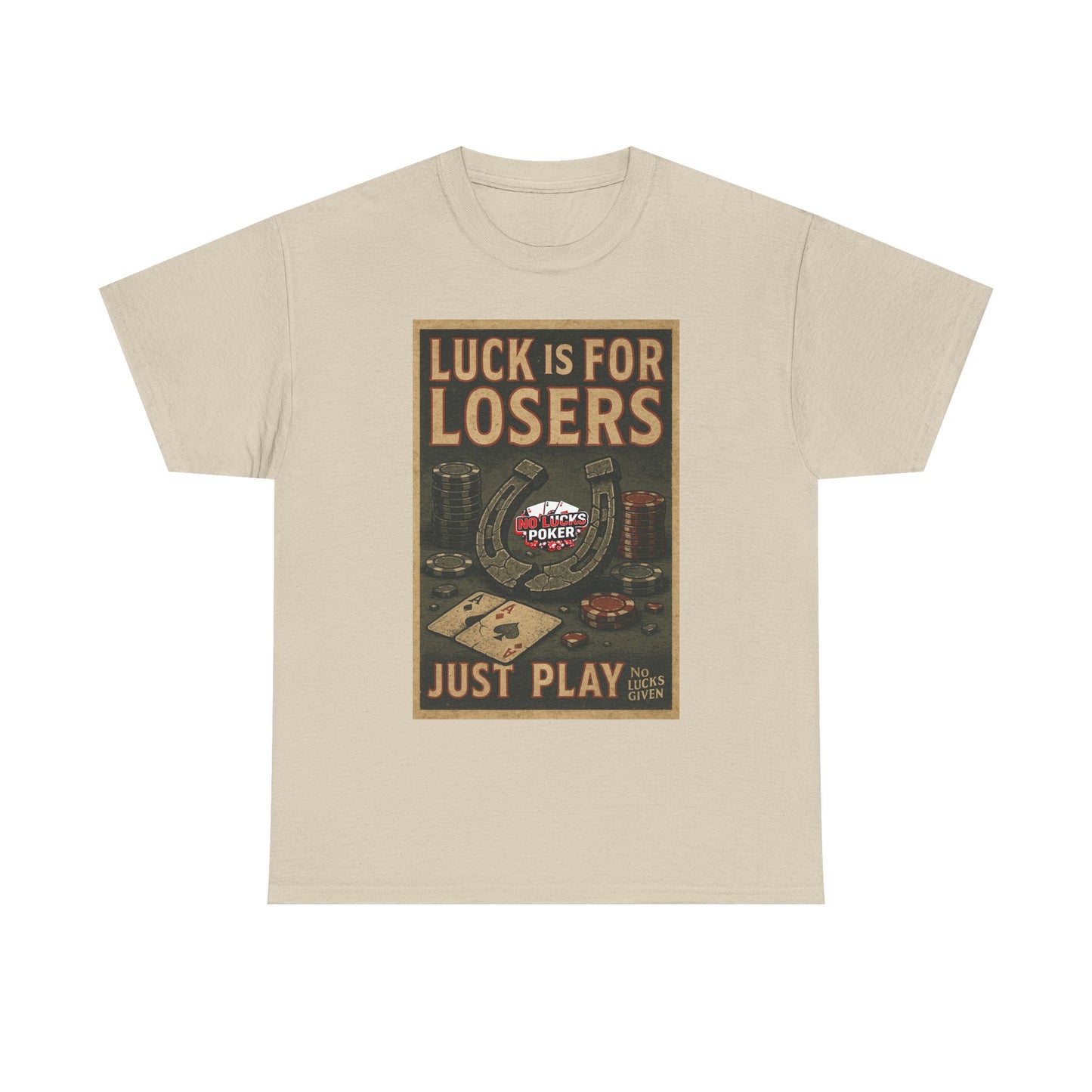 Luck is for Losers Poker T-Shirt | Zero Lucks – Skill Over Chance