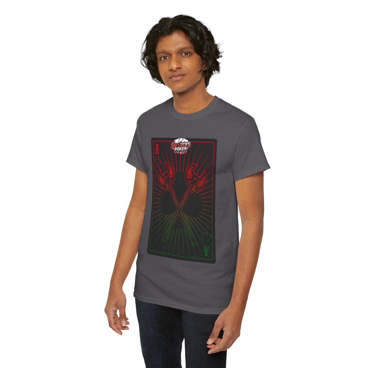 No Lucks Given Ace of Clubs card with two big axes Red Green Poker T-Shirt Must have Good Luck All-in
