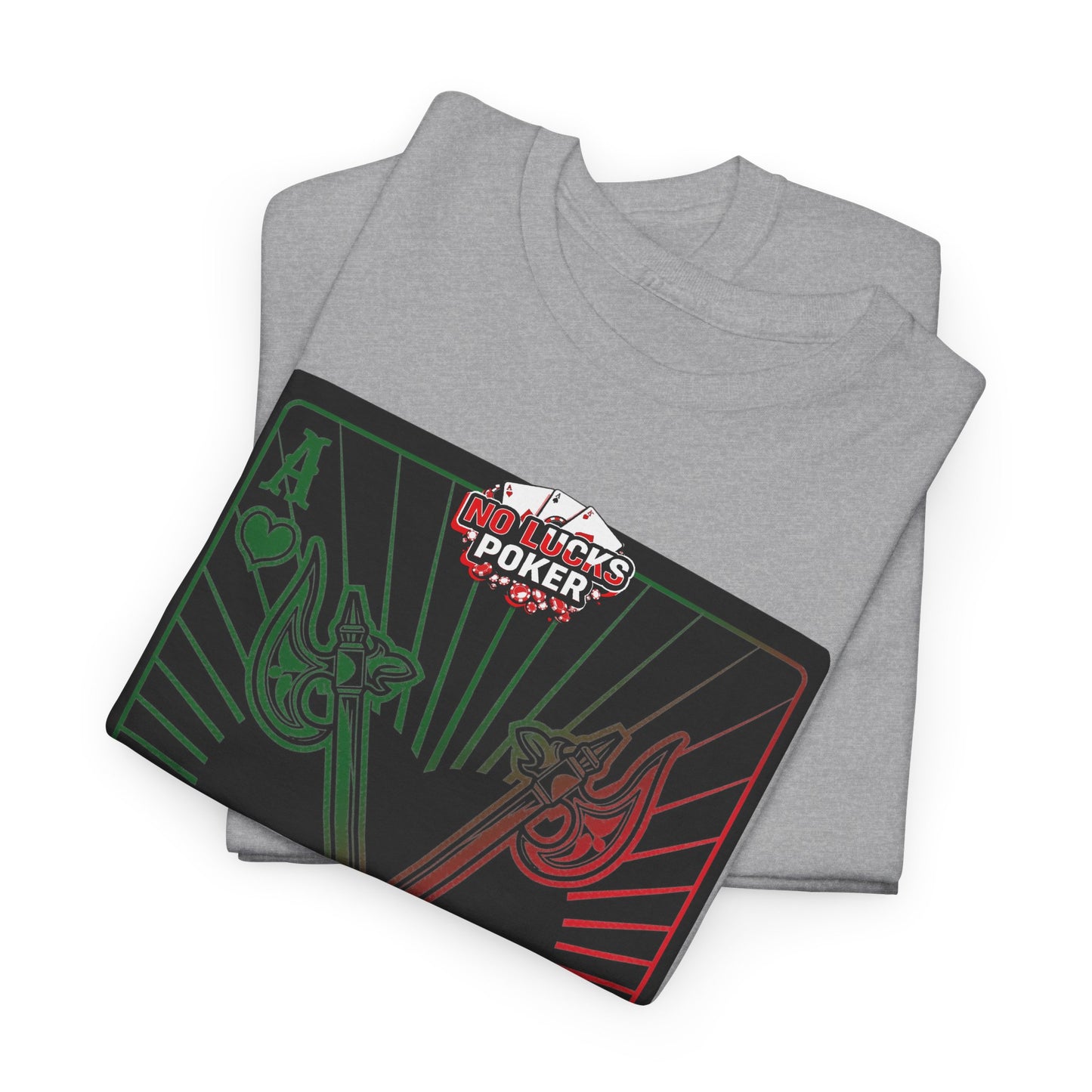 No Lucks Given Ace of Hearts card with two big axes Green Red Poker T-Shirt Must have Good Luck All-in