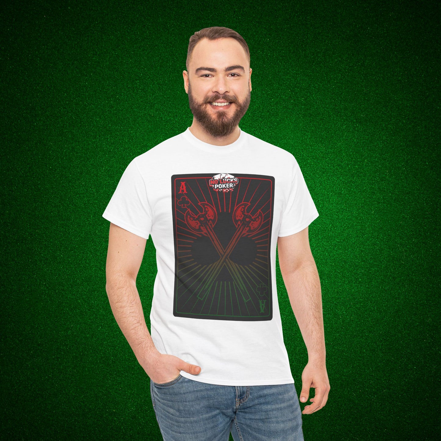 No Lucks Given Ace of Clubs card with two big axes Red Green Poker T-Shirt Must have Good Luck All-in