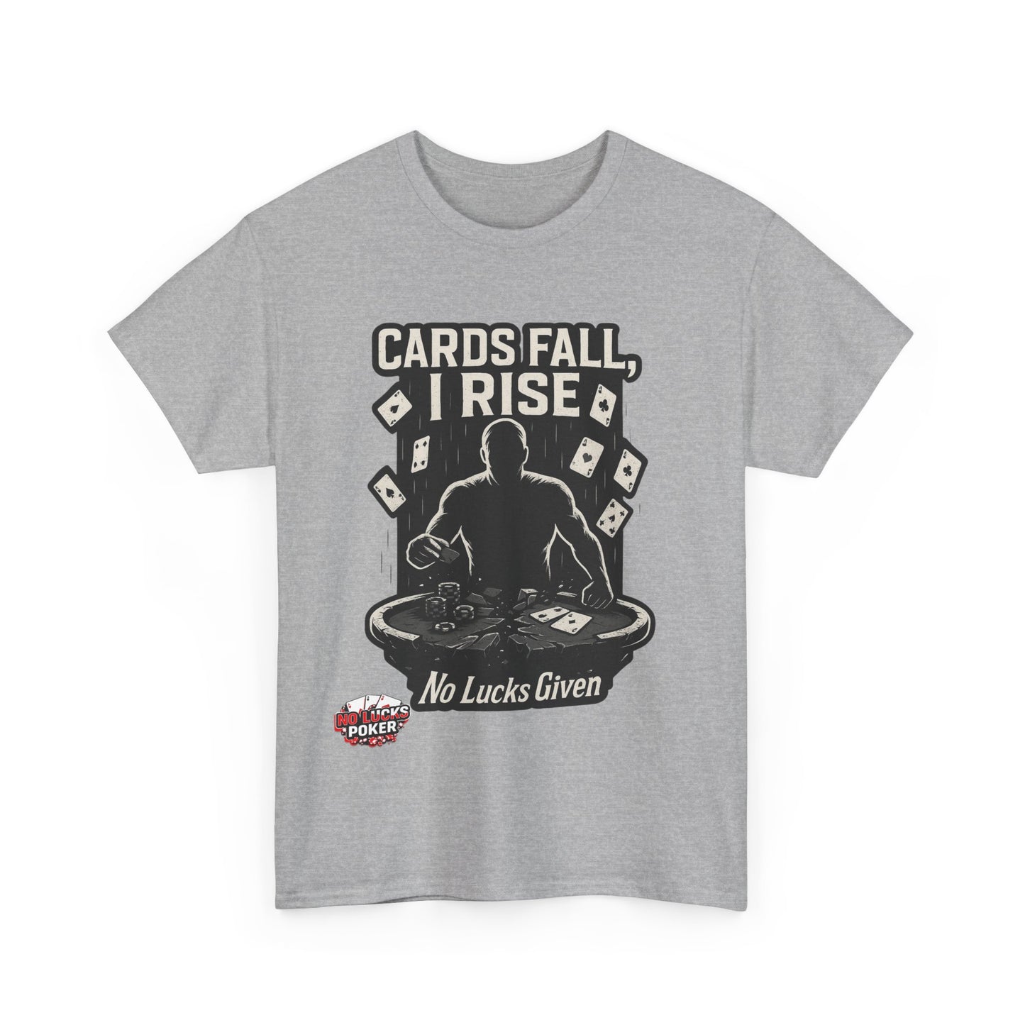 Cards Fall, I Rise Poker T-Shirt | Zero Lucks – Rise Above