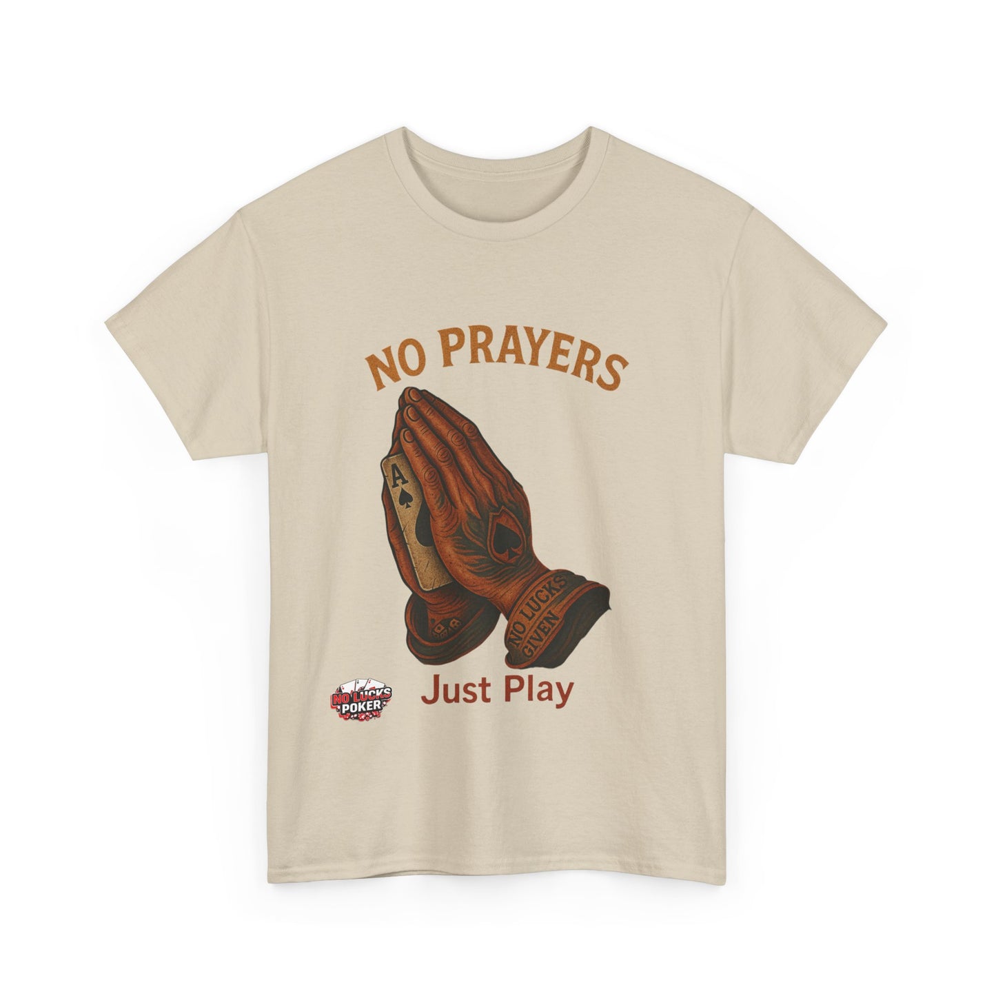 No Prayers Just Play Poker T-Shirt | Zero Lucks – Skill Over Superstition