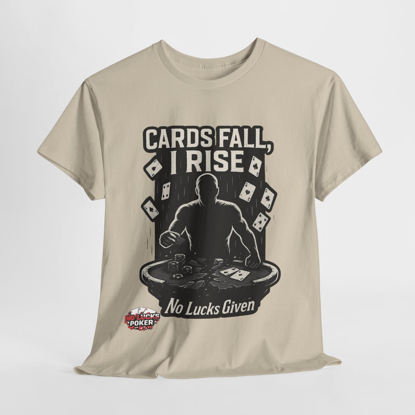 Cards Fall, I Rise Poker T-Shirt | Zero Lucks – Rise Above