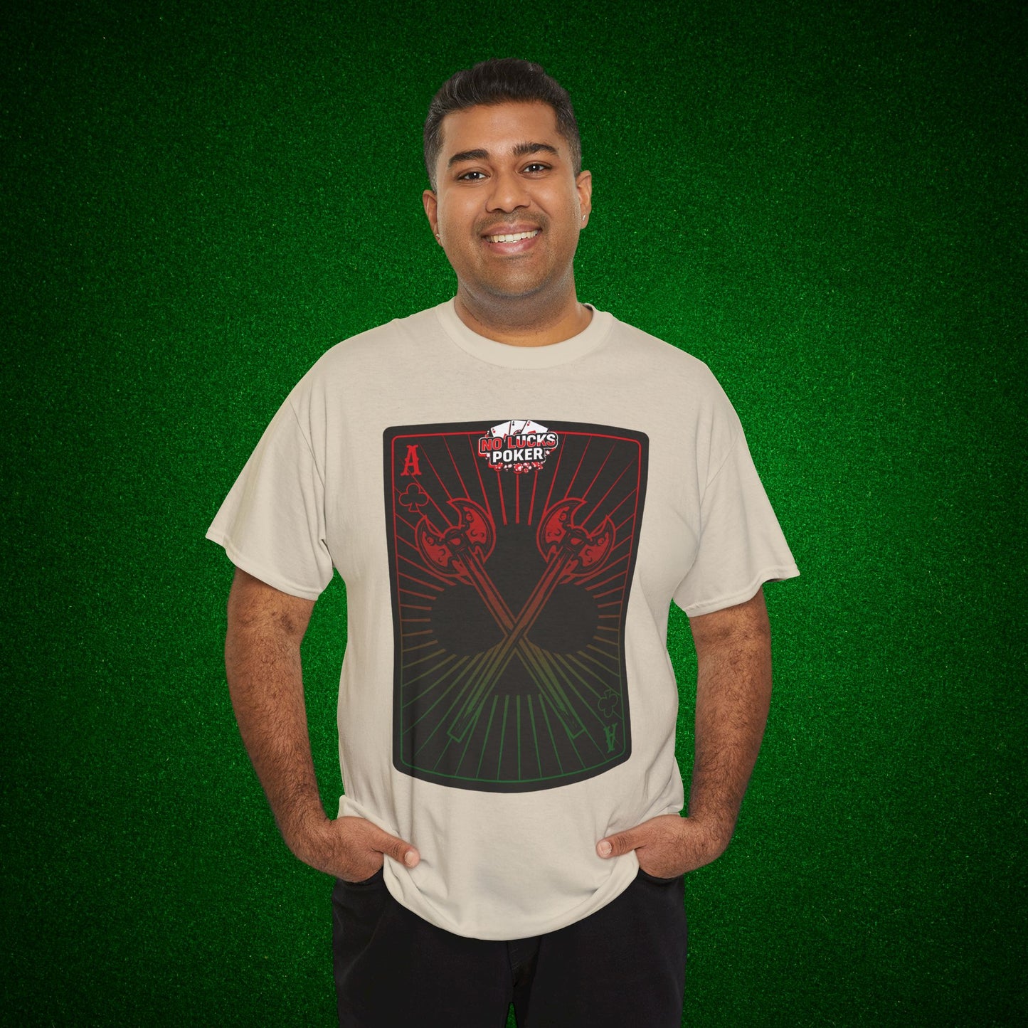 No Lucks Given Ace of Clubs card with two big axes Red Green Poker T-Shirt Must have Good Luck All-in