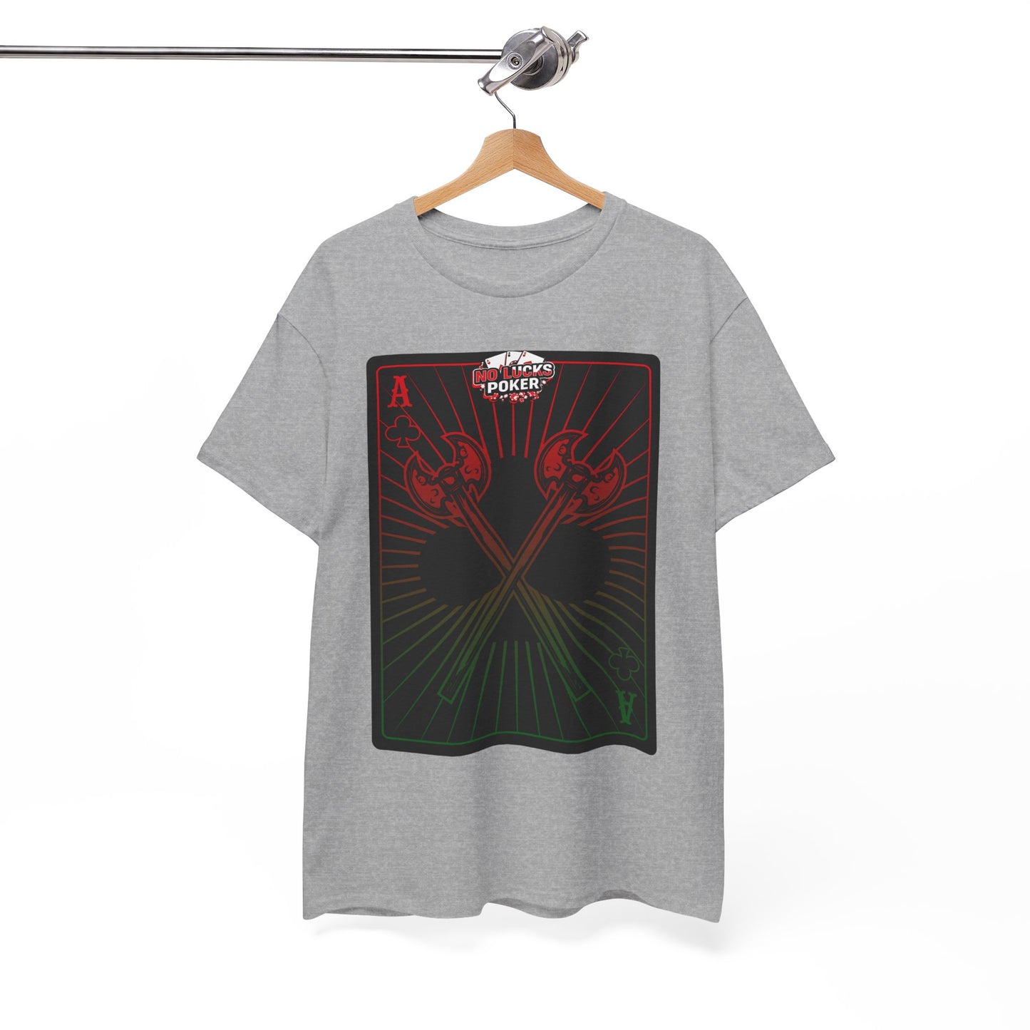No Lucks Given Ace of Clubs card with two big axes Red Green Poker T-Shirt Must have Good Luck All-in