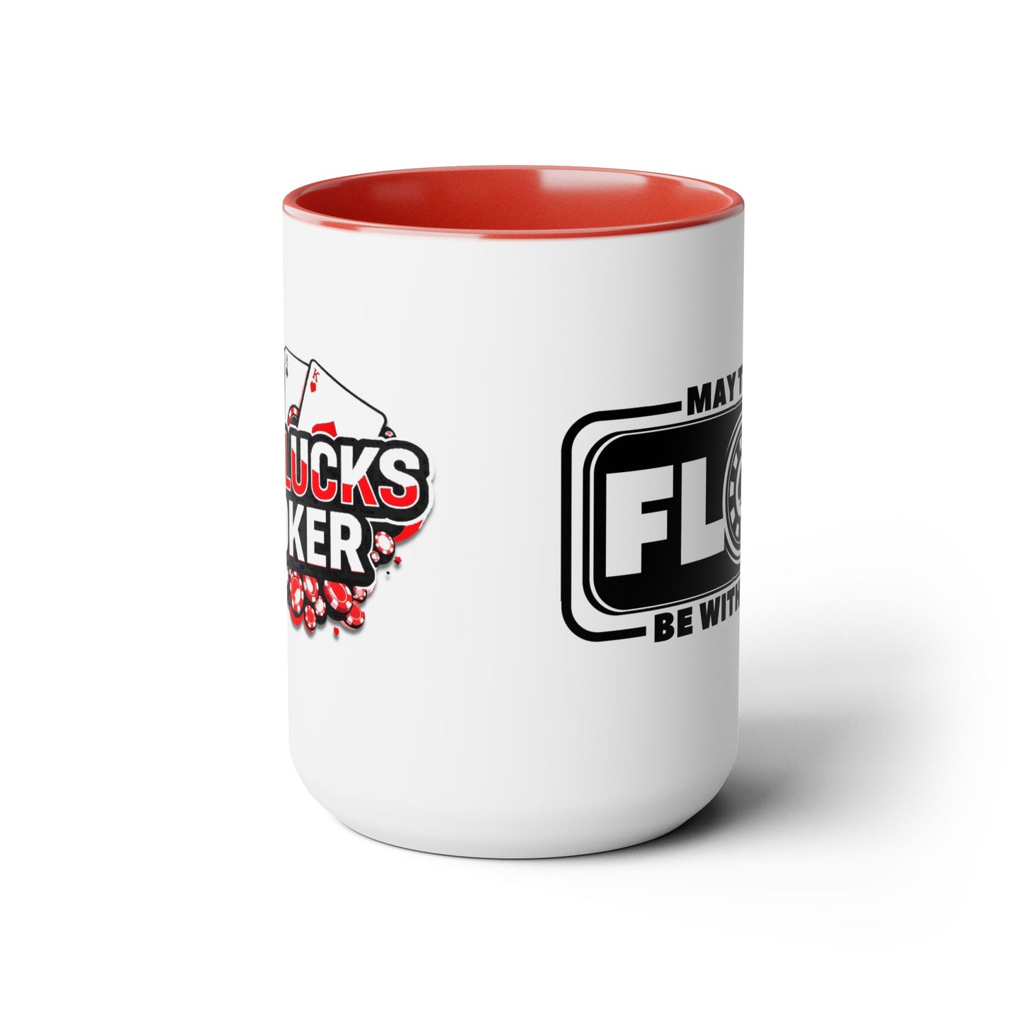 Zero Lucks and May the Flop be with you - No Lucks Given 15oz Mug