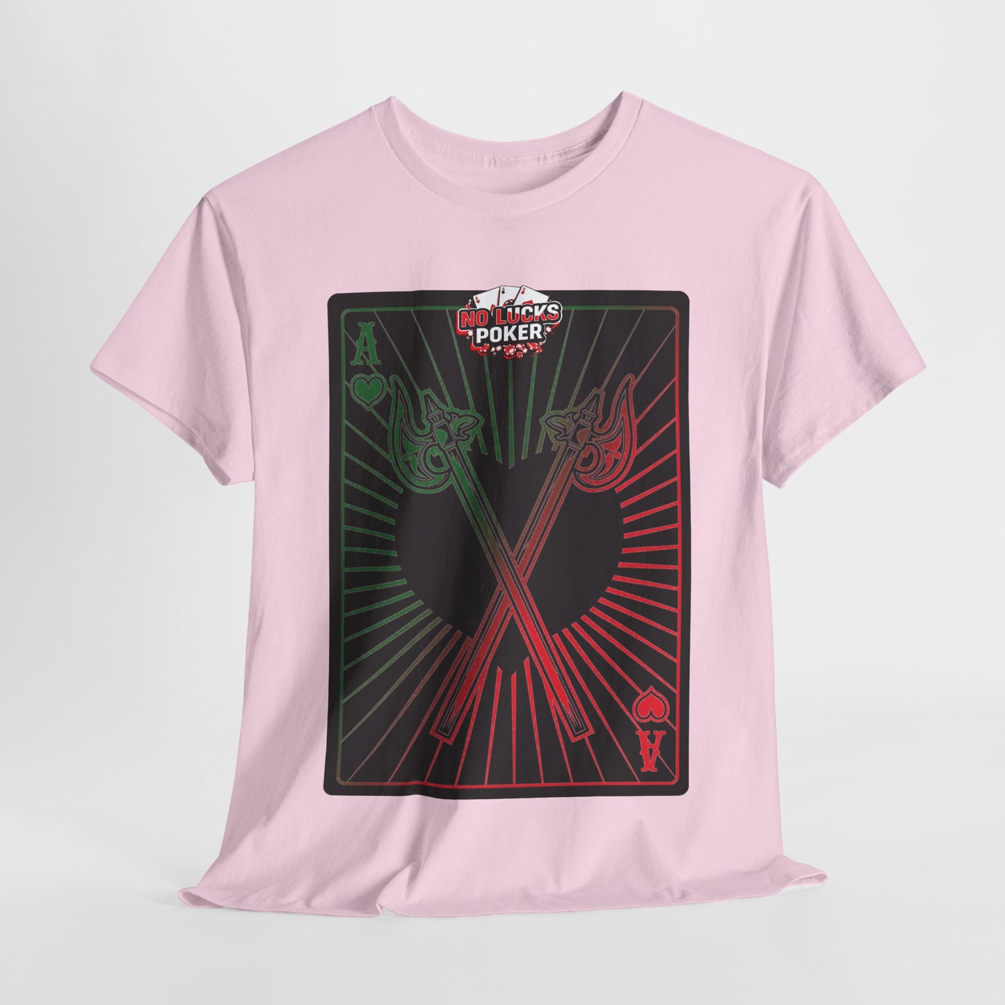 No Lucks Given Ace of Hearts card with two big axes Green Red Poker T-Shirt Must have Good Luck All-in