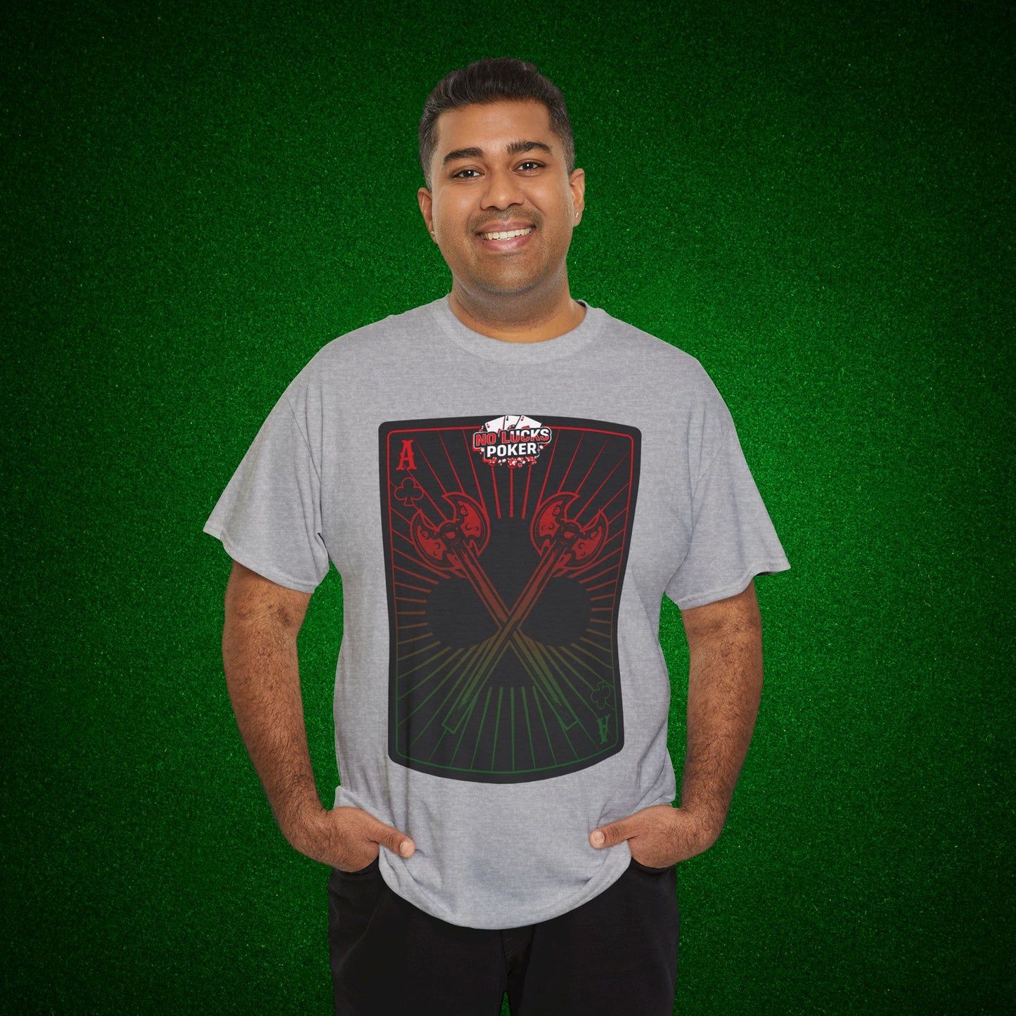 No Lucks Given Ace of Clubs card with two big axes Red Green Poker T-Shirt Must have Good Luck All-in