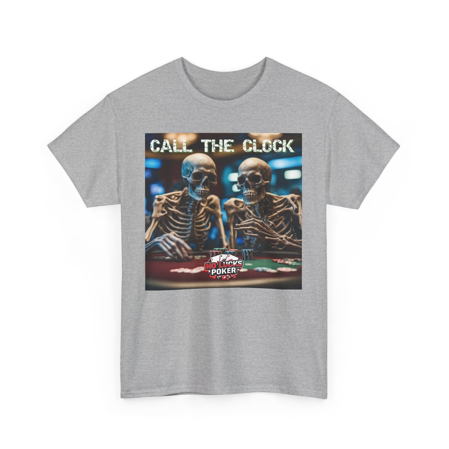 Call the clock skull unisex heavy cotton T-Shirt Must have Good Luck All-in