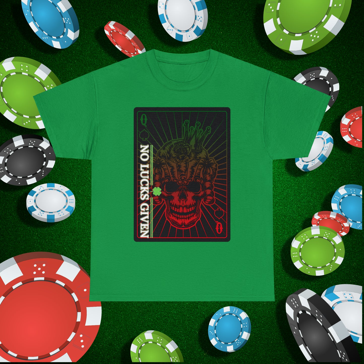 No Lucks Given Angry Queen of Spades Green Red Poker T-Shirt Must have Good Luck All-in