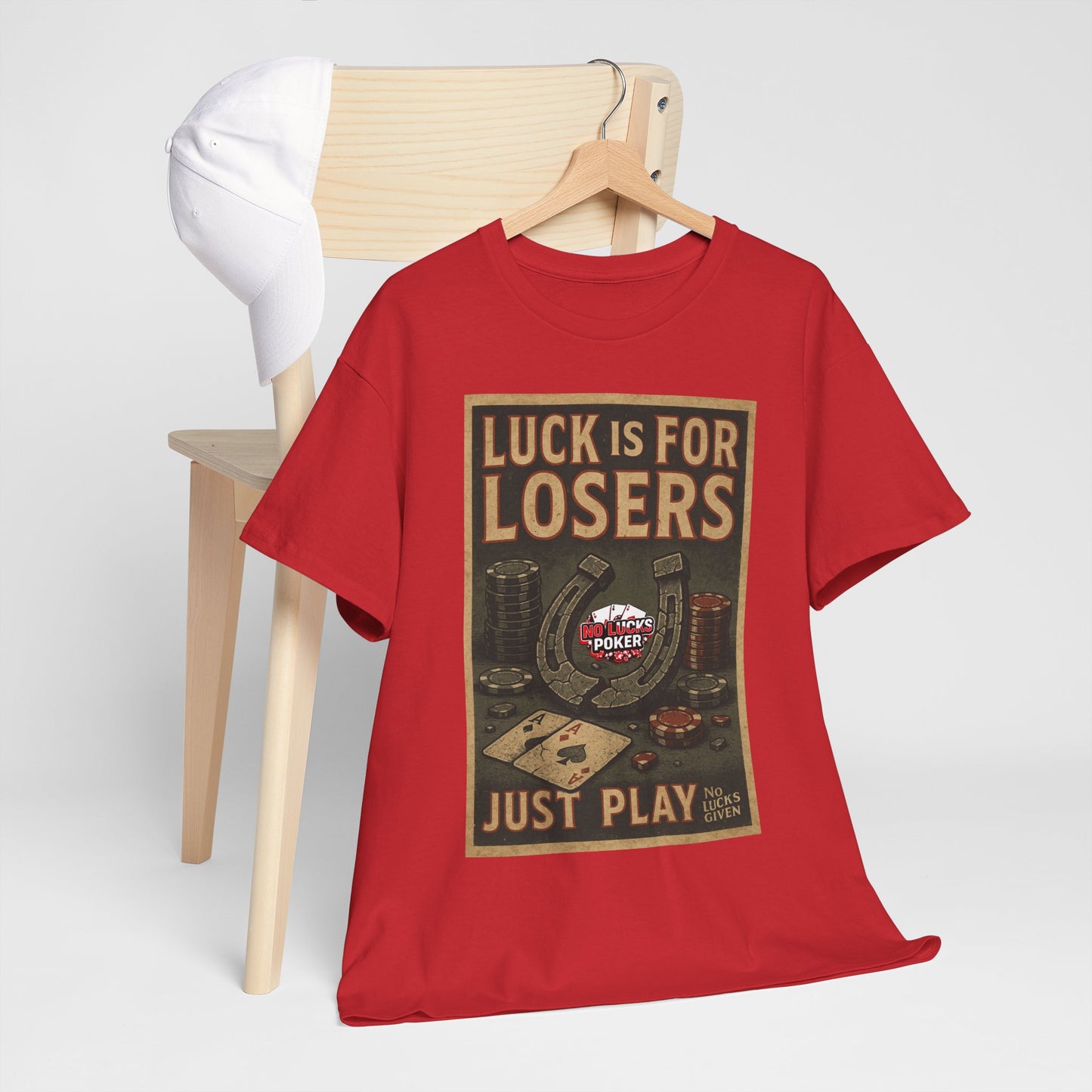 Luck is for Losers Poker T-Shirt | Zero Lucks – Skill Over Chance