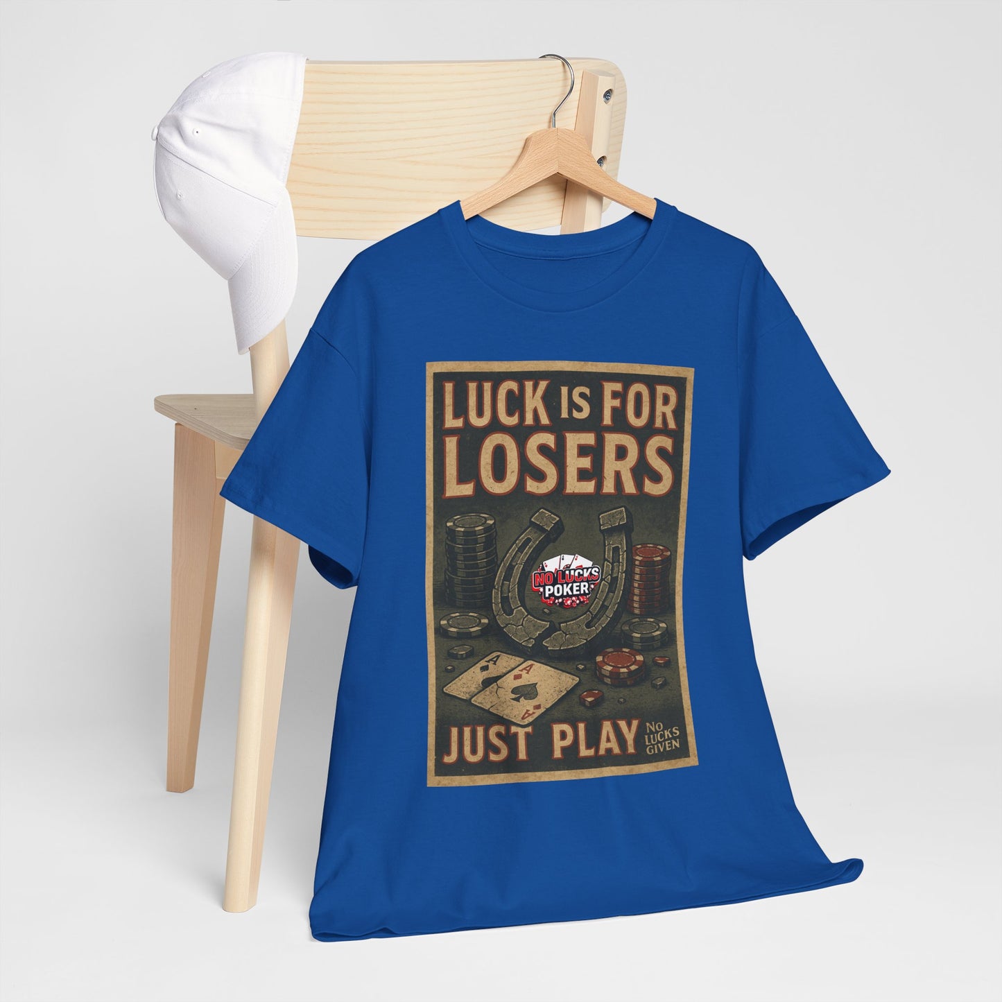 Luck is for Losers Poker T-Shirt | Zero Lucks – Skill Over Chance