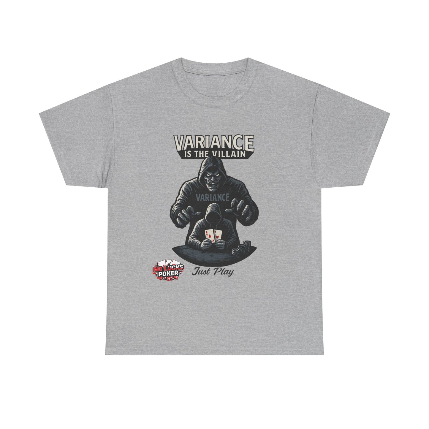 Variance is the Villain Poker T-Shirt | Zero Lucks – Fight the Swings