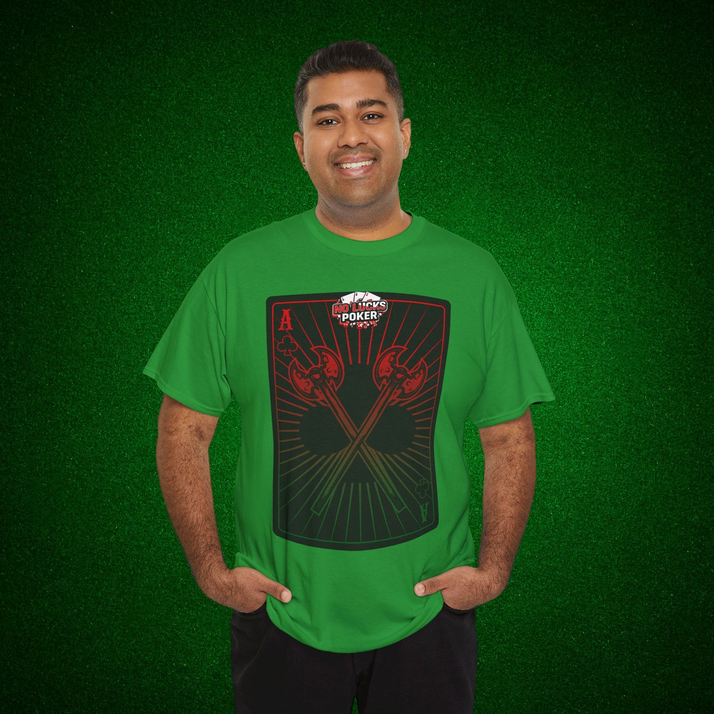 No Lucks Given Ace of Clubs card with two big axes Red Green Poker T-Shirt Must have Good Luck All-in