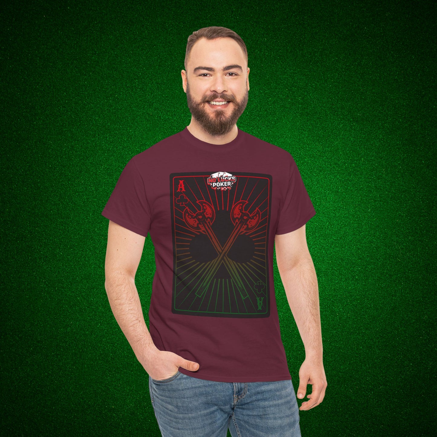 No Lucks Given Ace of Clubs card with two big axes Red Green Poker T-Shirt Must have Good Luck All-in