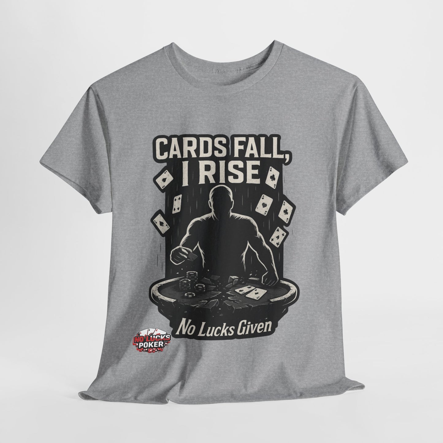 Cards Fall, I Rise Poker T-Shirt | Zero Lucks – Rise Above