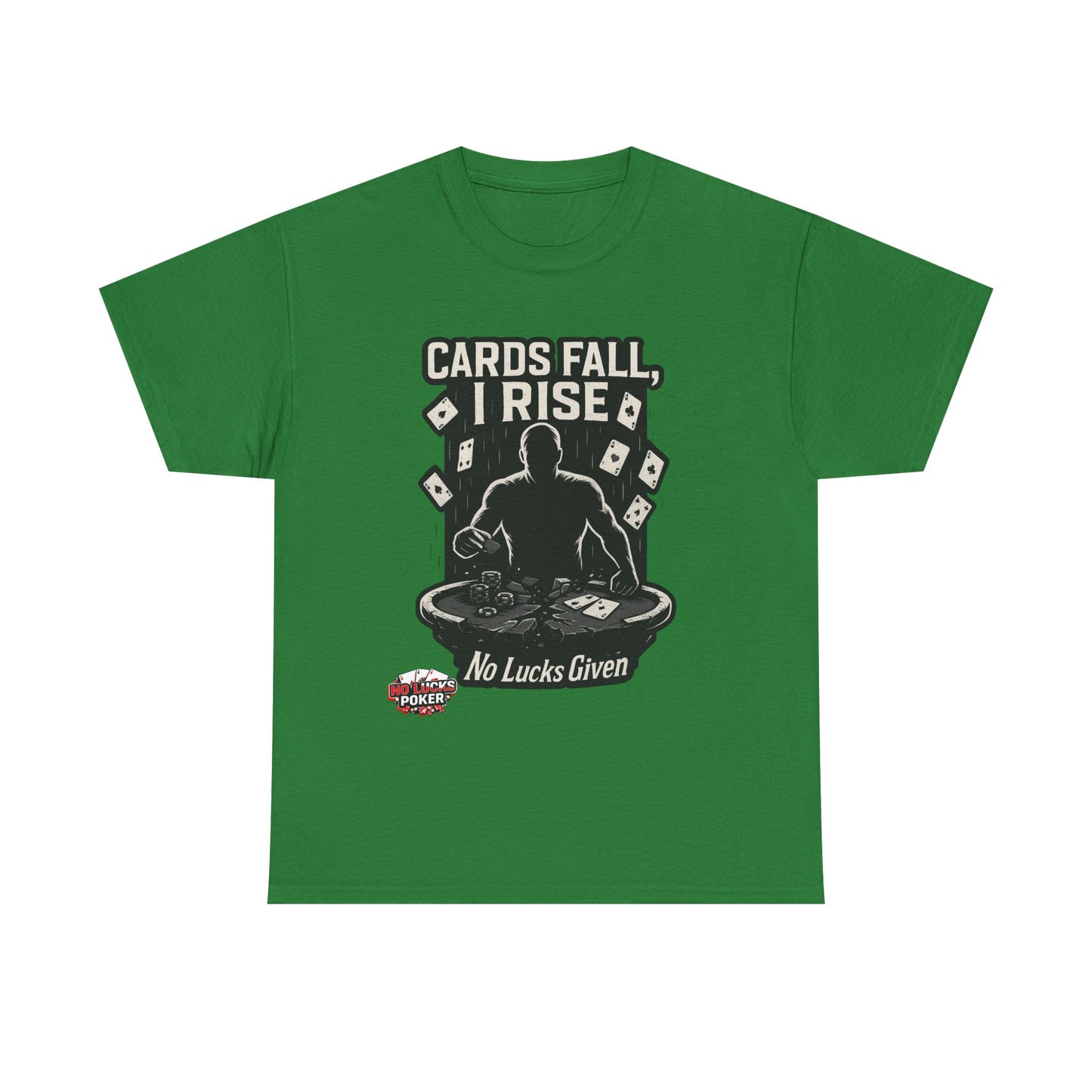 Cards Fall, I Rise Poker T-Shirt | Zero Lucks – Rise Above