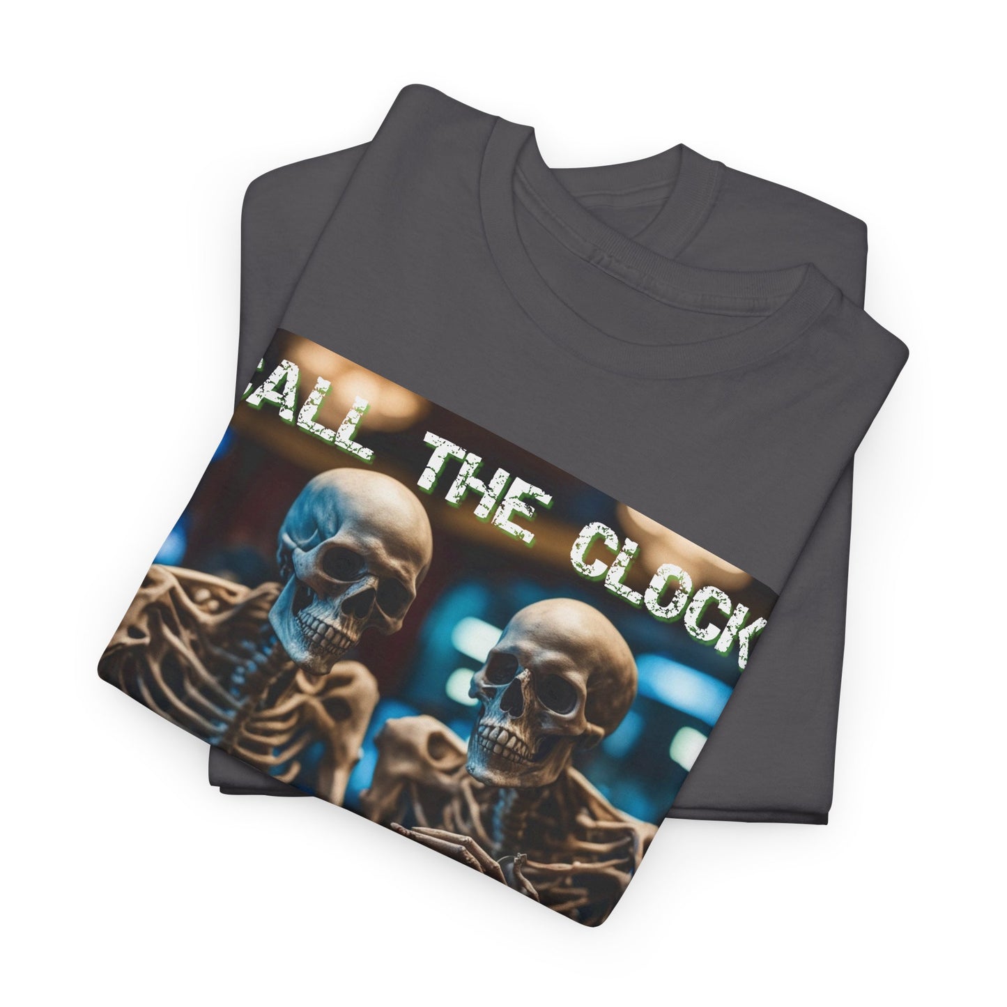 Call the clock skull unisex heavy cotton T-Shirt Must have Good Luck All-in