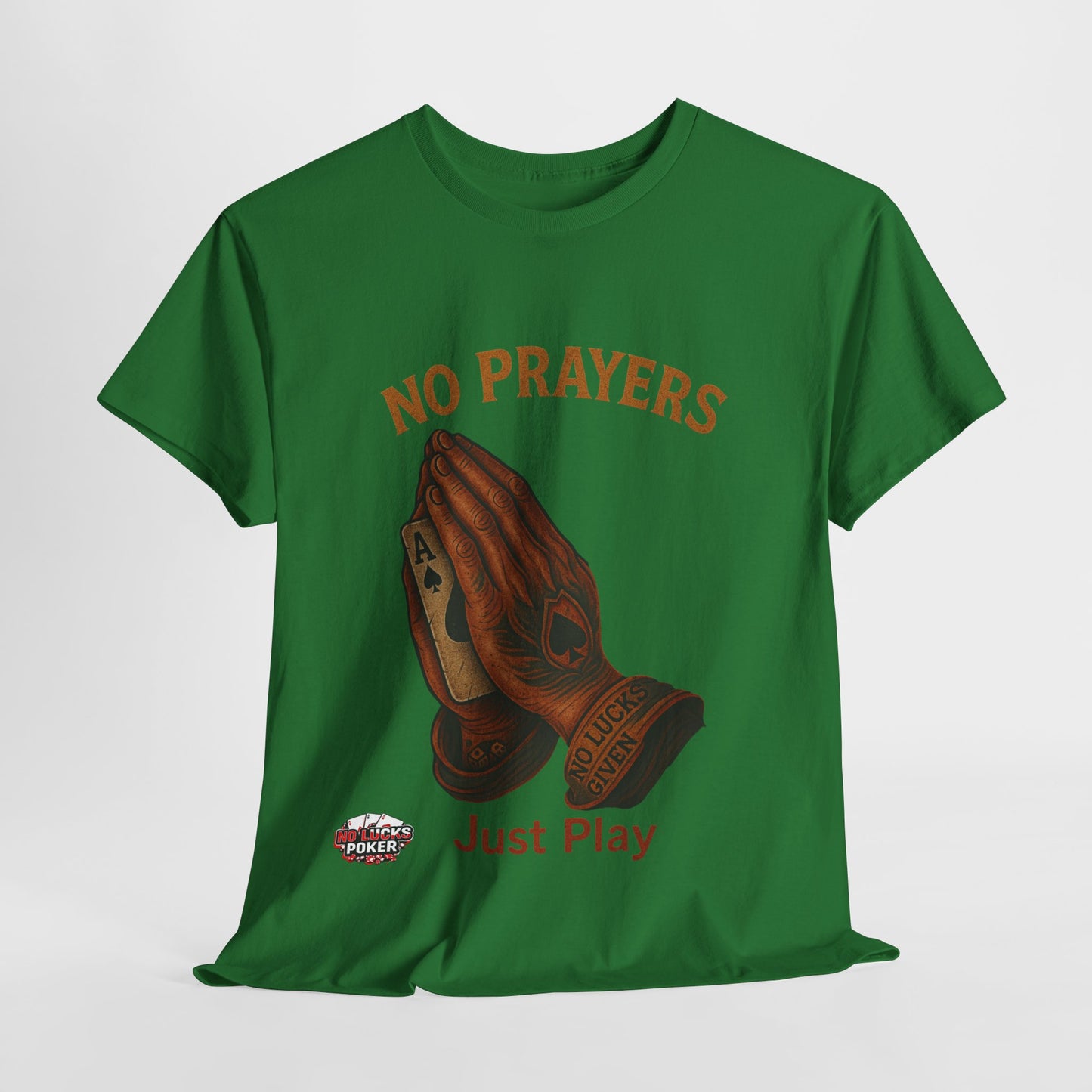 No Prayers Just Play Poker T-Shirt | Zero Lucks – Skill Over Superstition