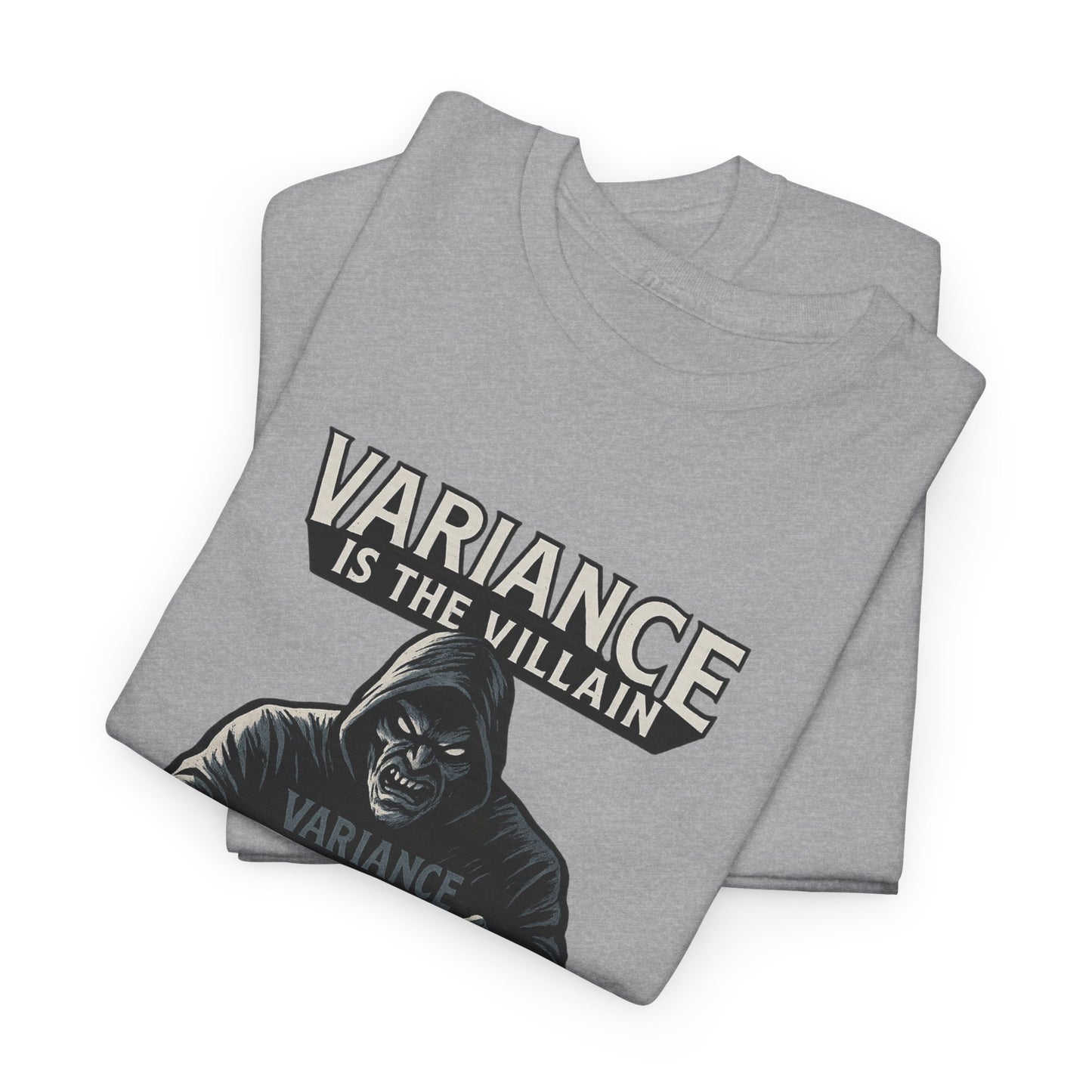 Variance is the Villain Poker T-Shirt | Zero Lucks – Fight the Swings