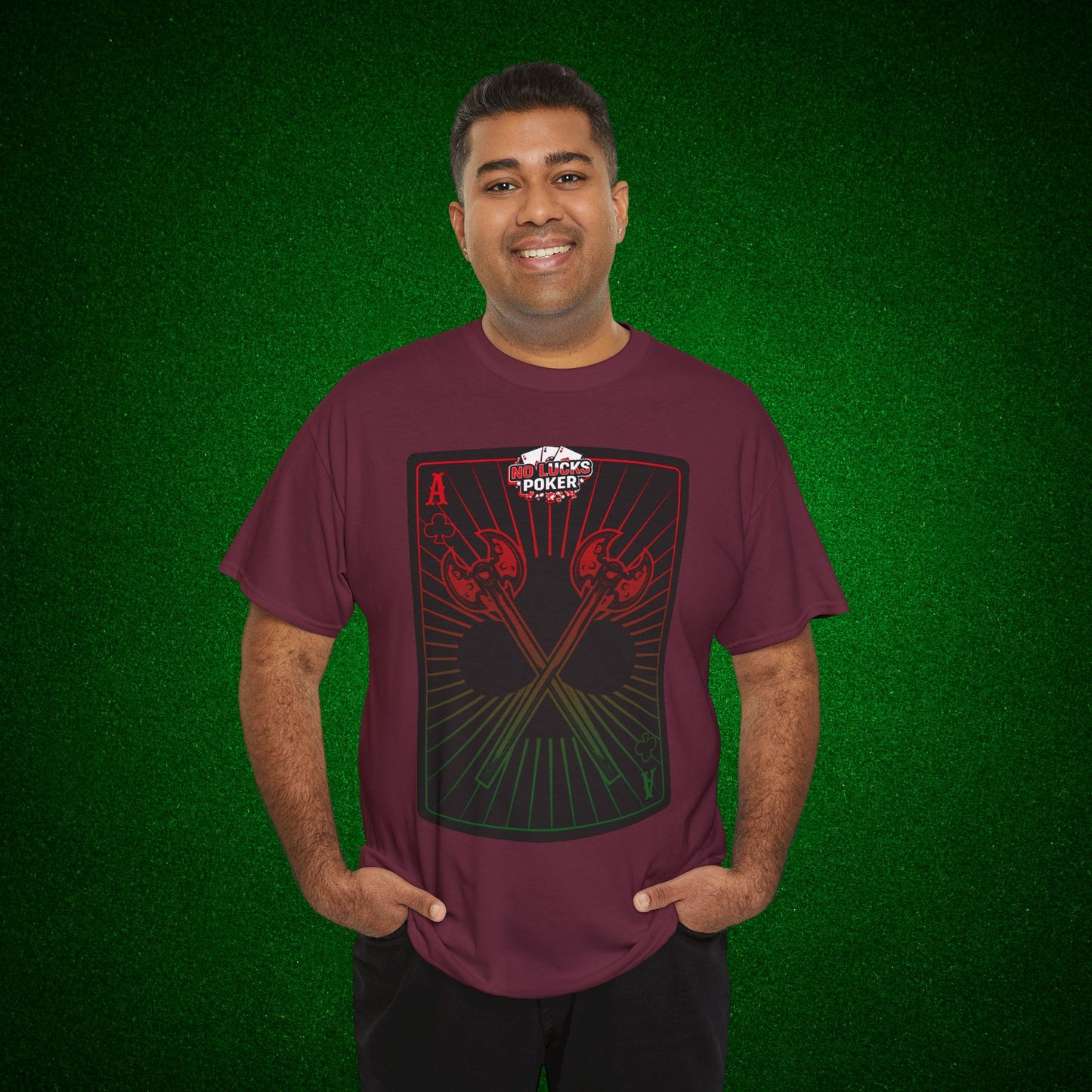 No Lucks Given Ace of Clubs card with two big axes Red Green Poker T-Shirt Must have Good Luck All-in
