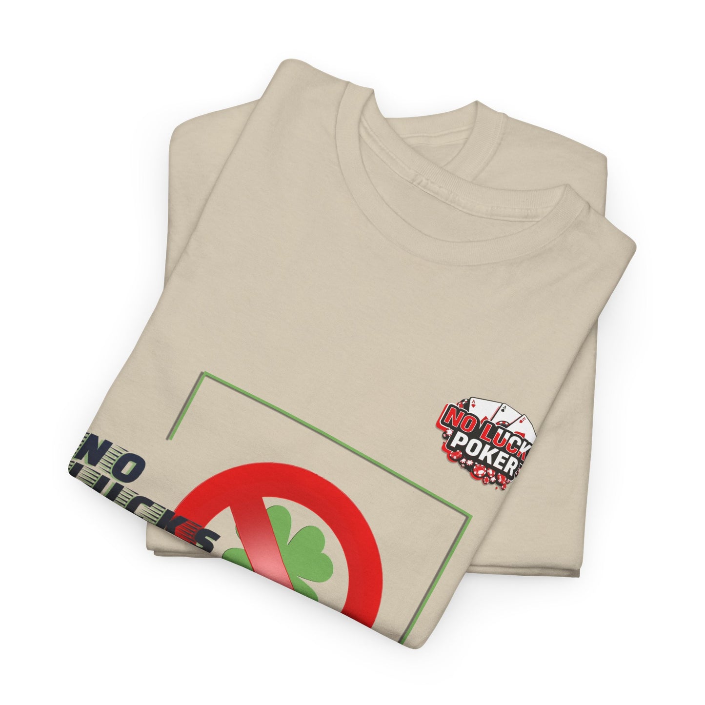 No Lucks Given Large Clover Poker T-Shirt Good Luck All-in