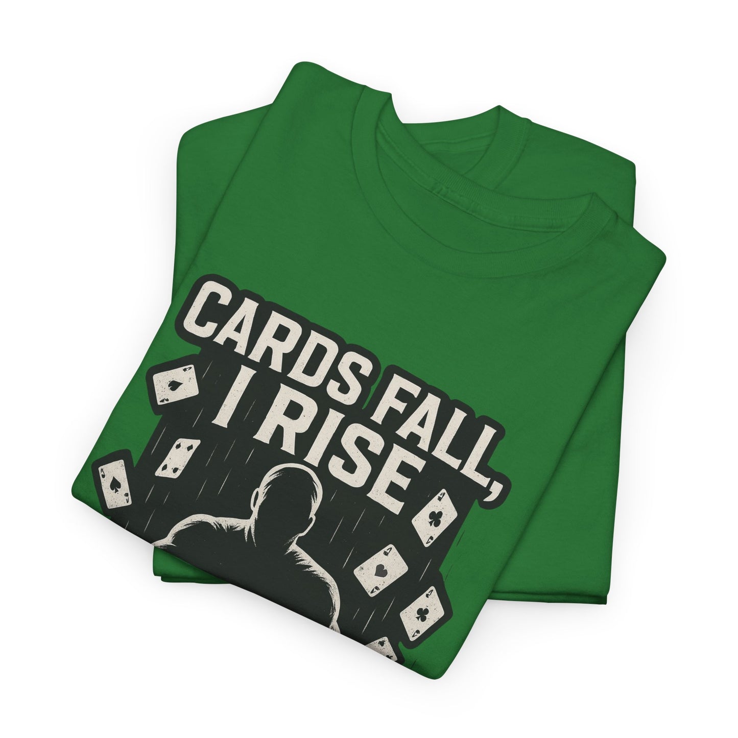 Cards Fall, I Rise Poker T-Shirt | Zero Lucks – Rise Above