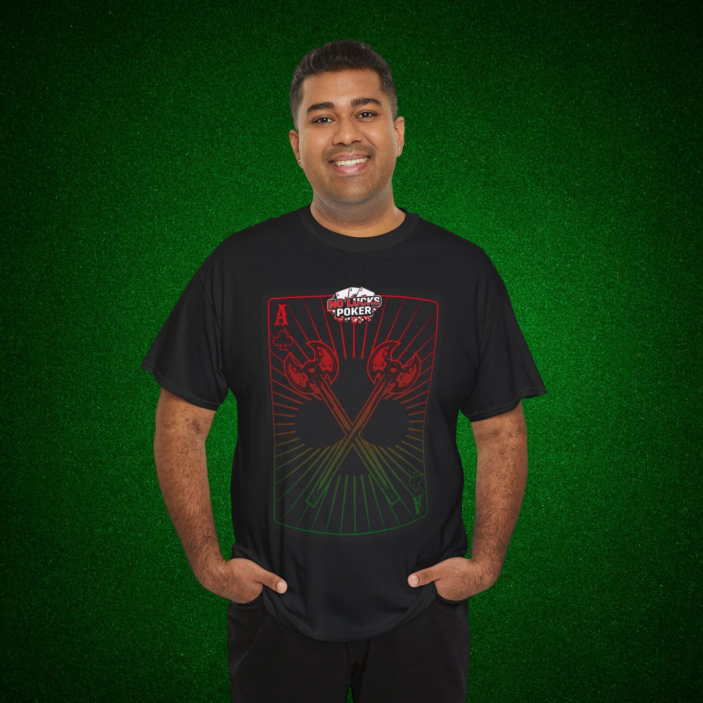 No Lucks Given Ace of Clubs card with two big axes Red Green Poker T-Shirt Must have Good Luck All-in