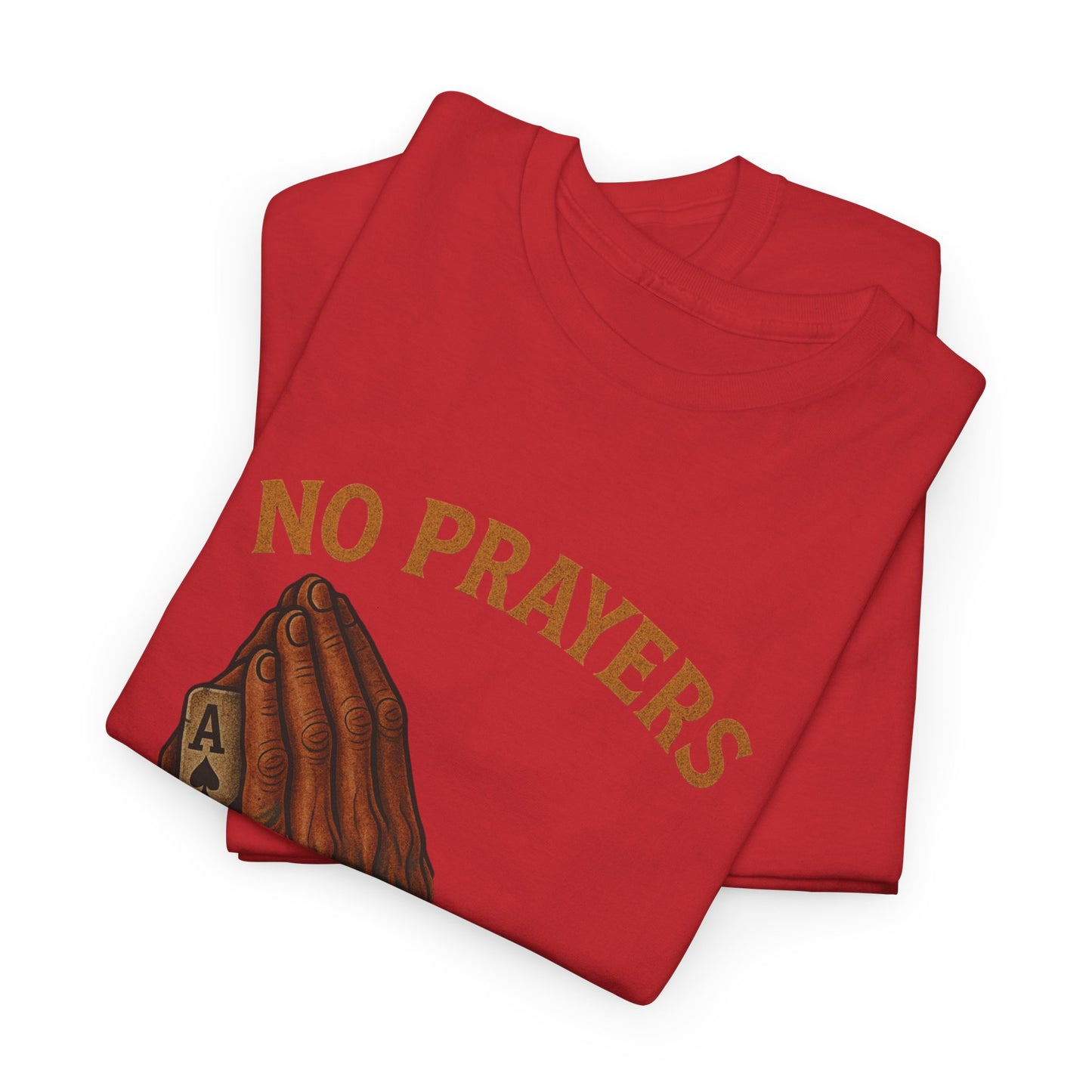 No Prayers Just Play Poker T-Shirt | Zero Lucks – Skill Over Superstition