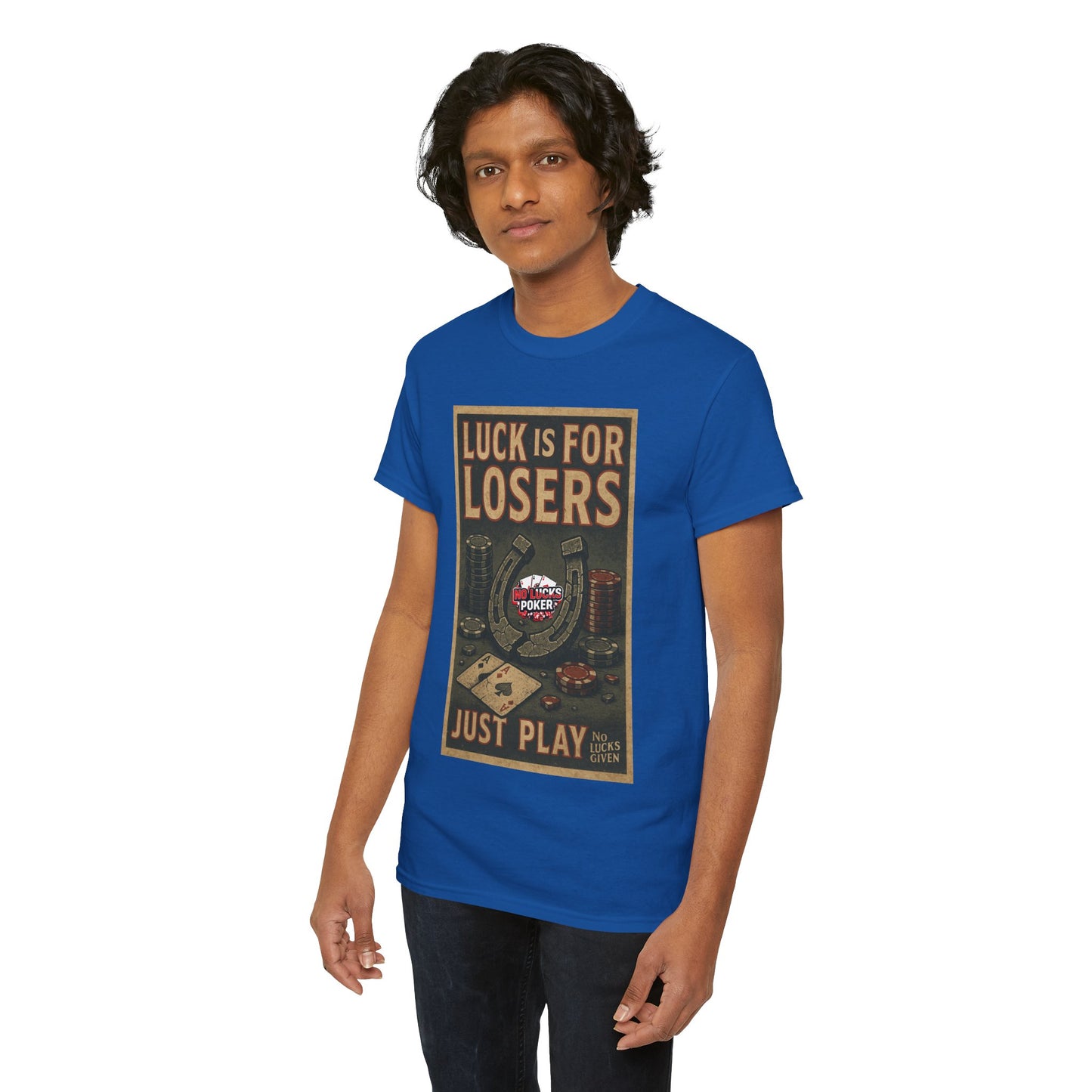 Luck is for Losers Poker T-Shirt | Zero Lucks – Skill Over Chance